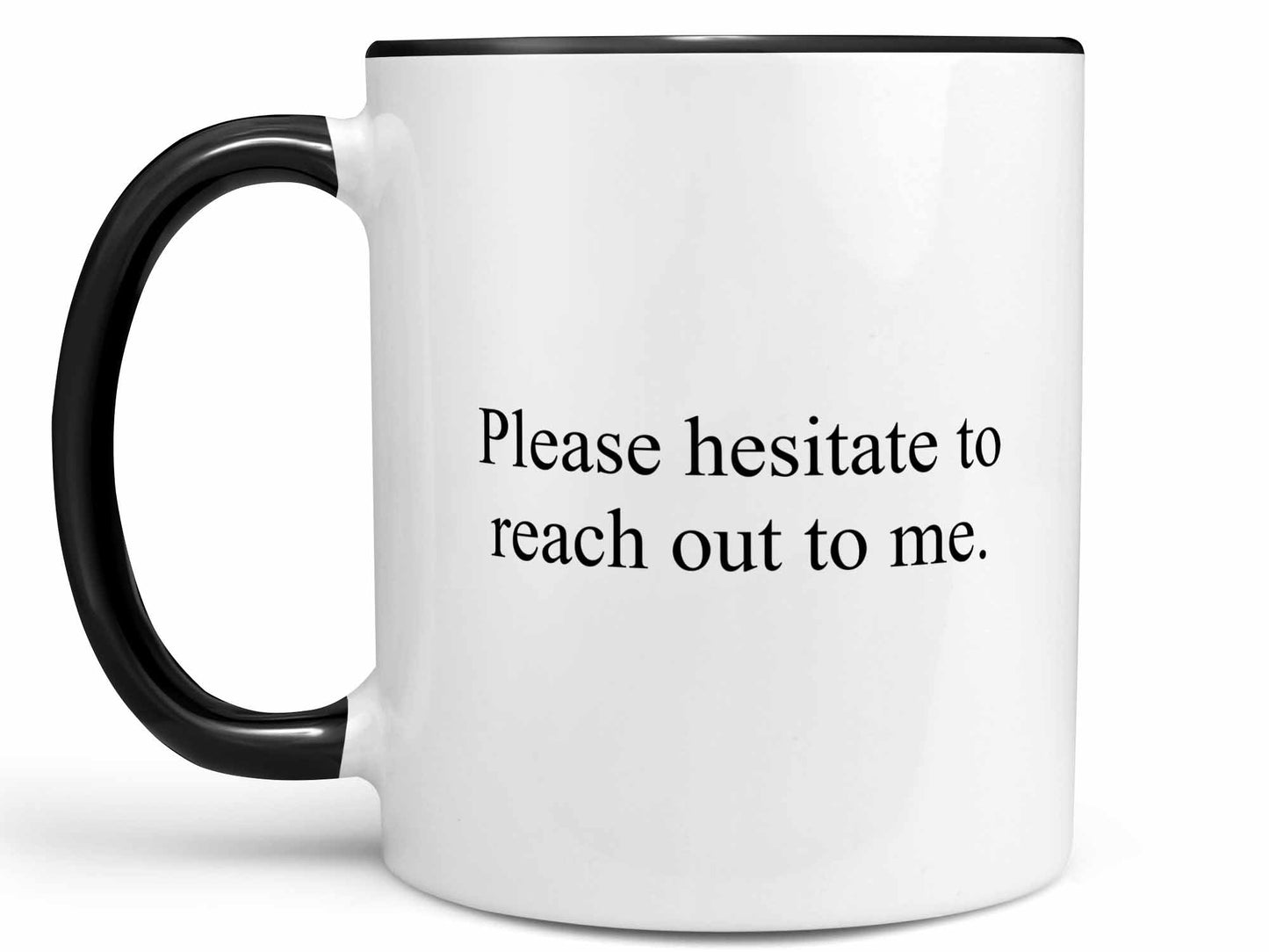 Please Hesitate Coffee Mug
