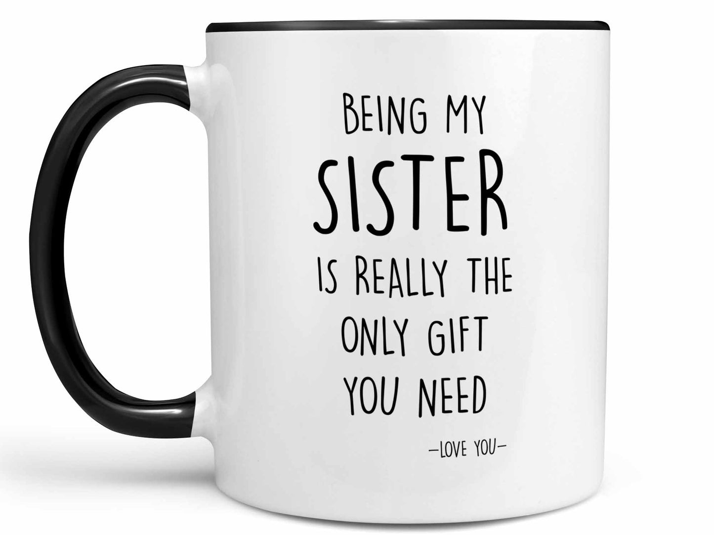 Being My Sister Coffee Mug