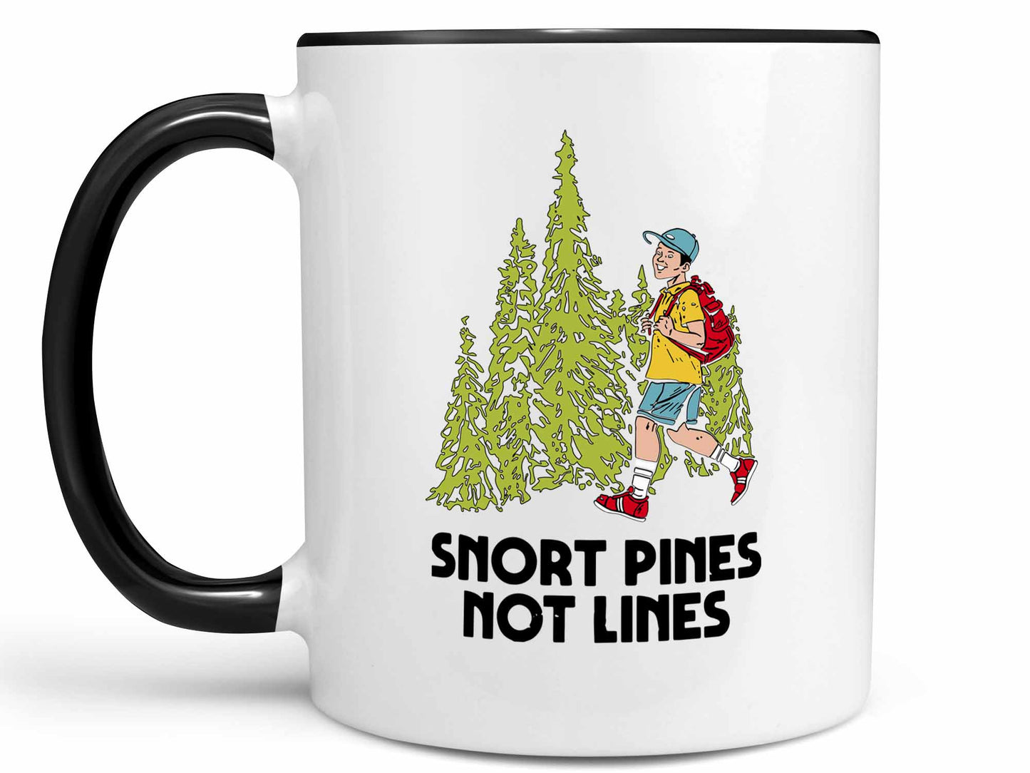 Snort Pines Not Lines Coffee Mug