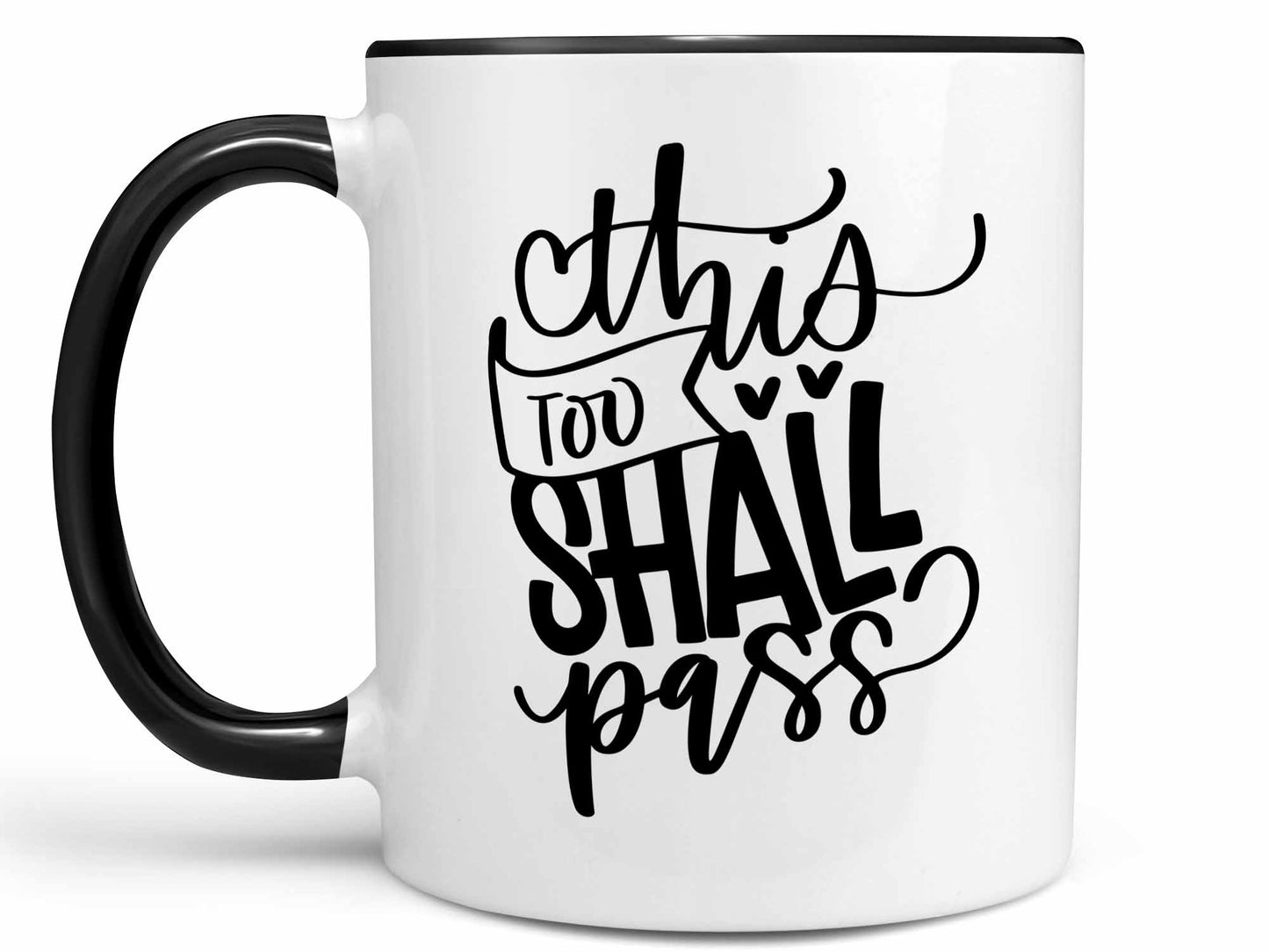 This Too Shall Pass Coffee Mug