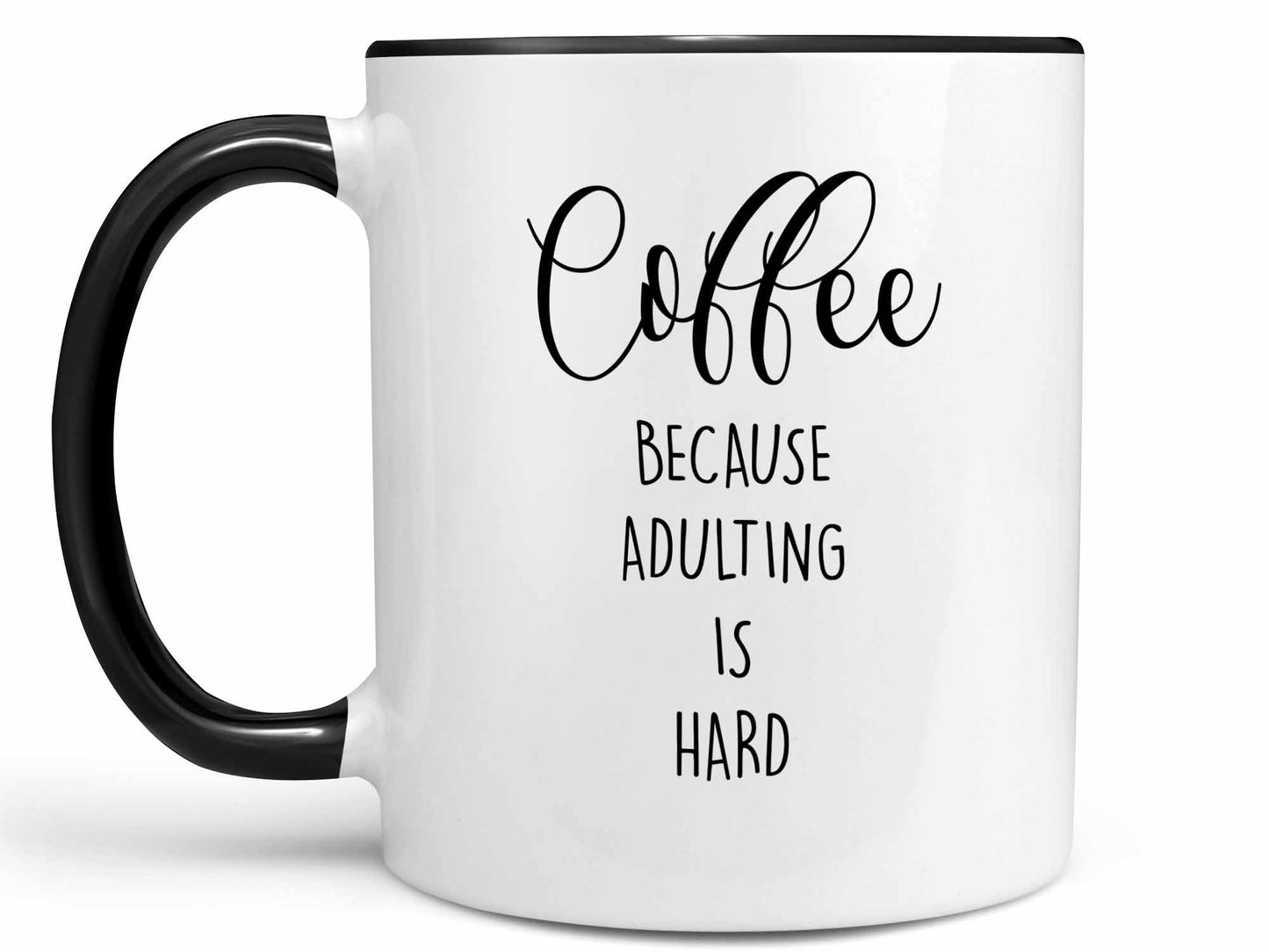 Adulting is Hard Coffee Mug