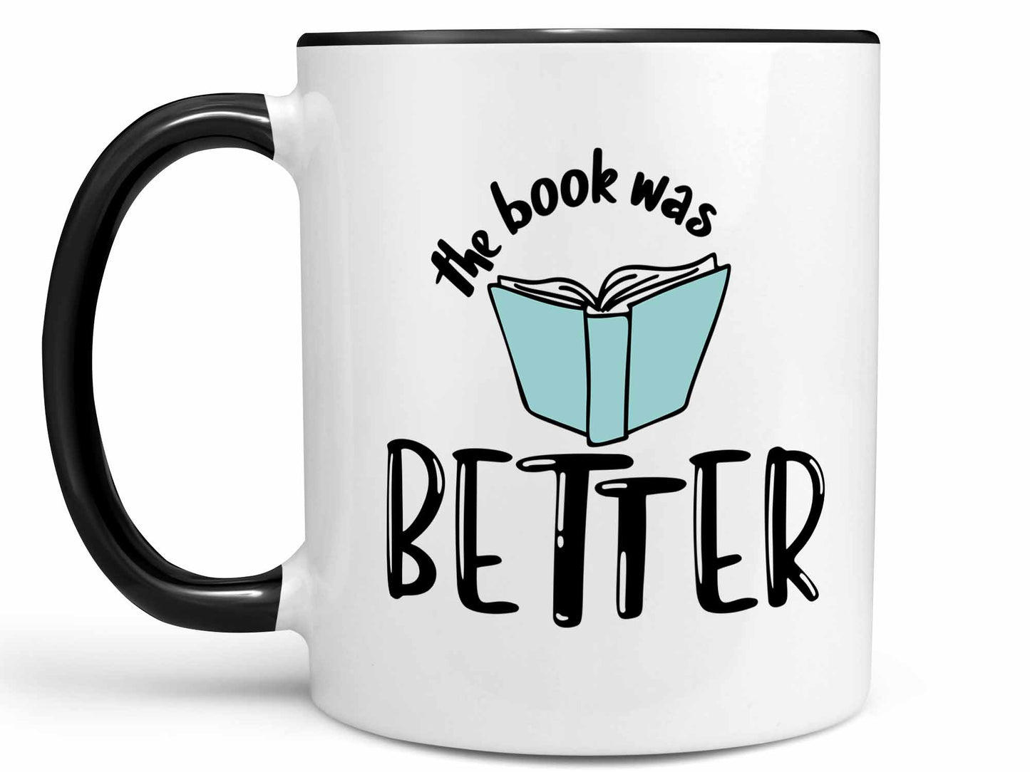 The Book Was Better Coffee Mug