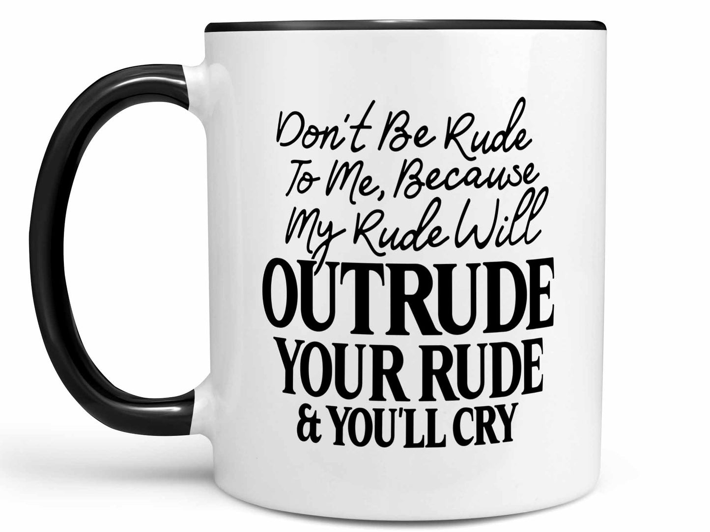 Don't Be Rude Coffee Mug