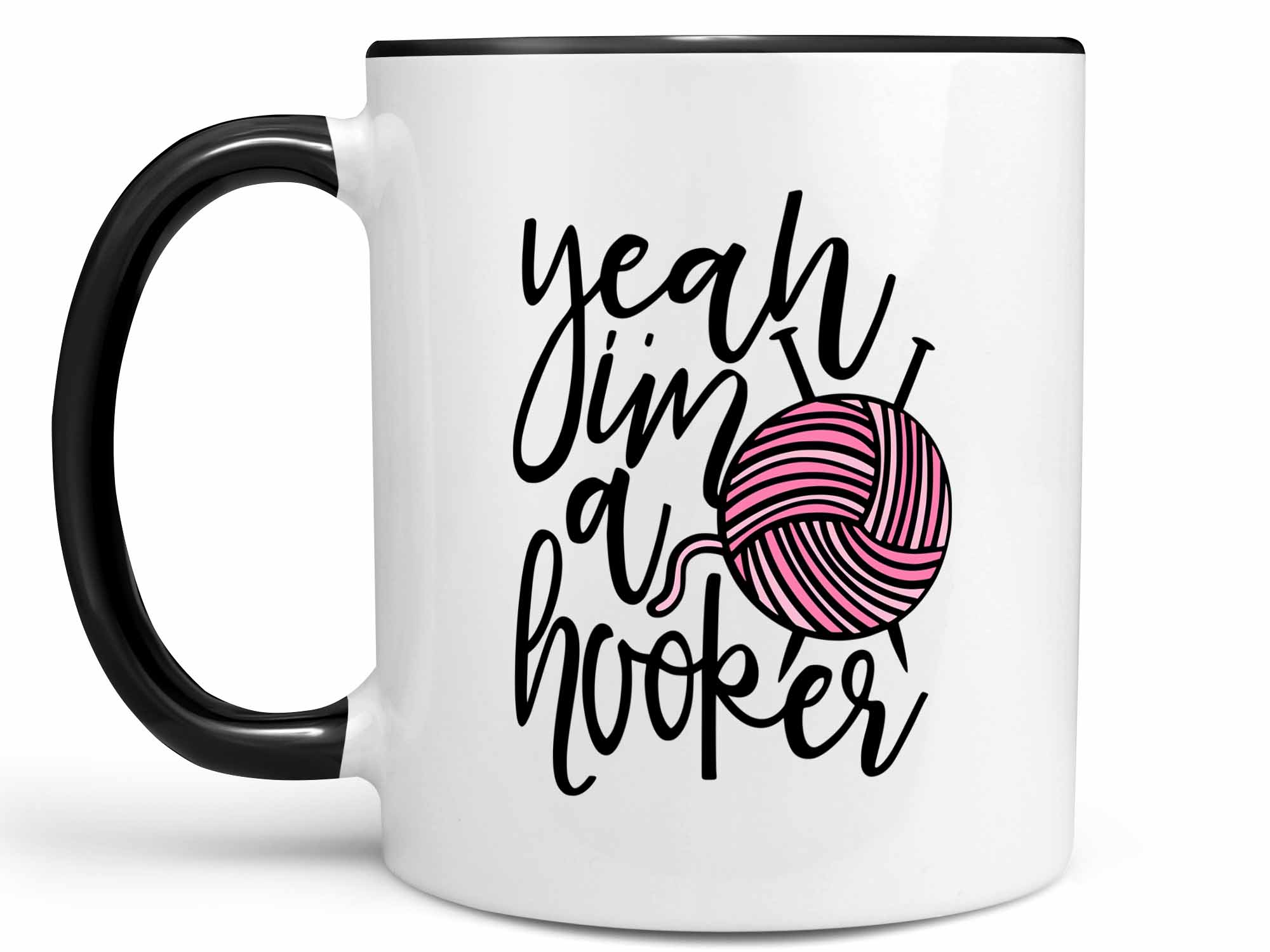 Yeah I'm a Hooker Coffee Mug