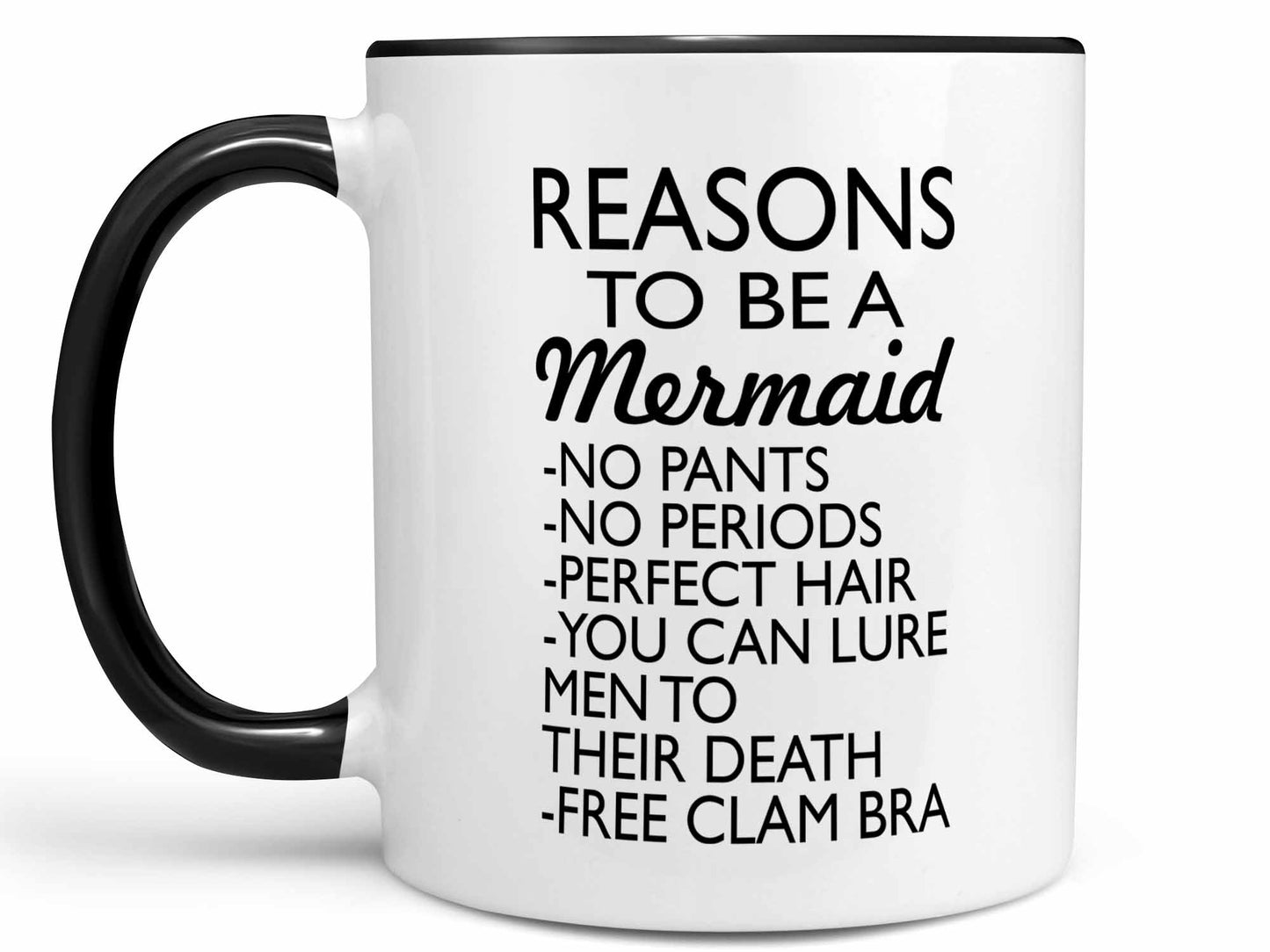 Reasons to be a Mermaid Coffee Mug