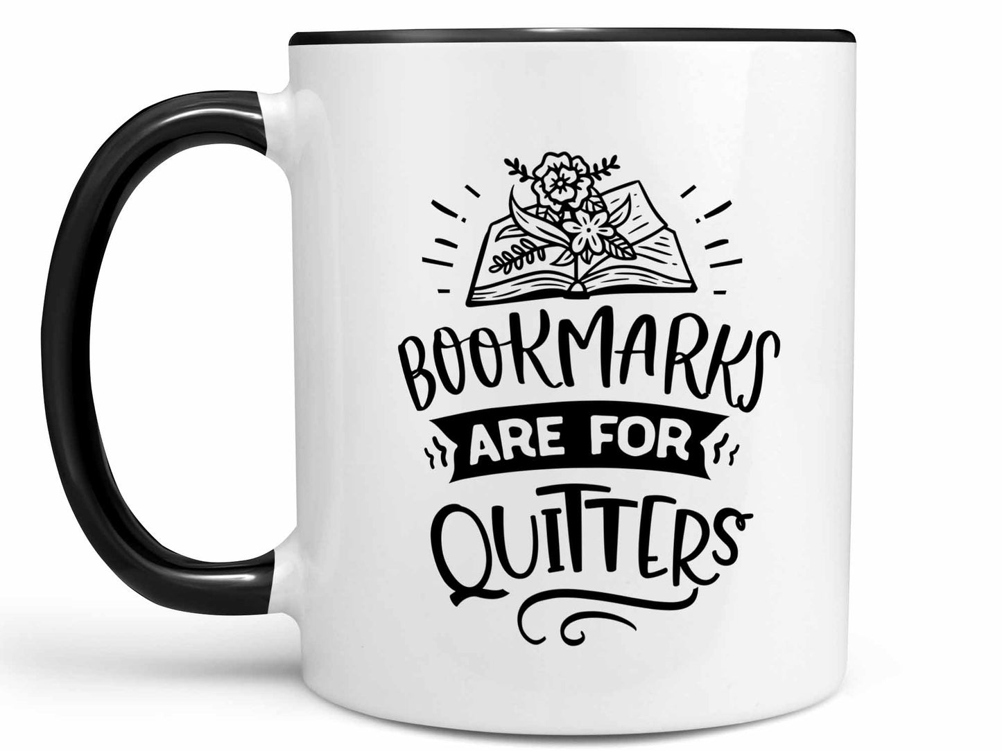 Bookmarks are for Quitters Coffee Mug