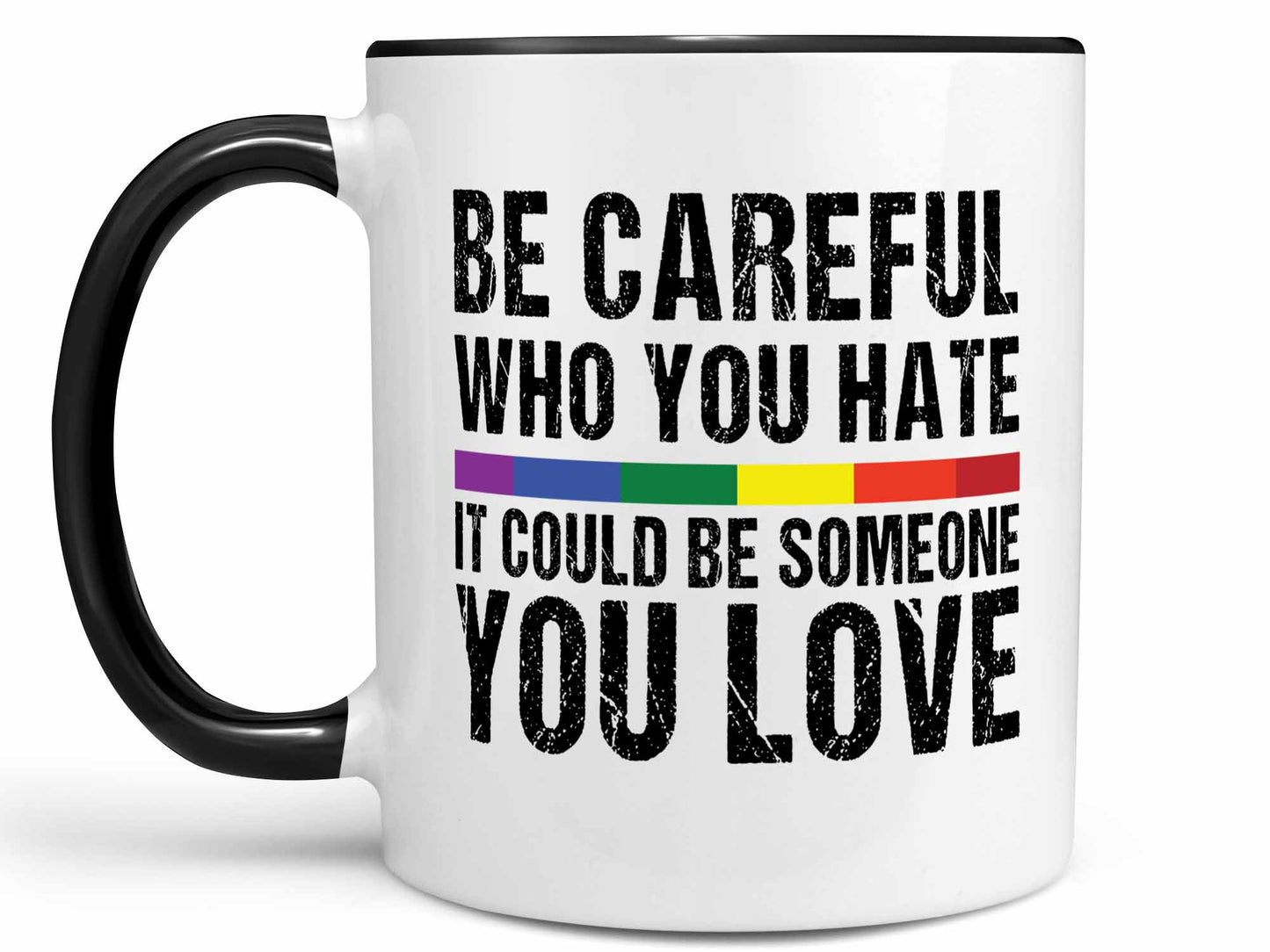 Be Careful Coffee Mug