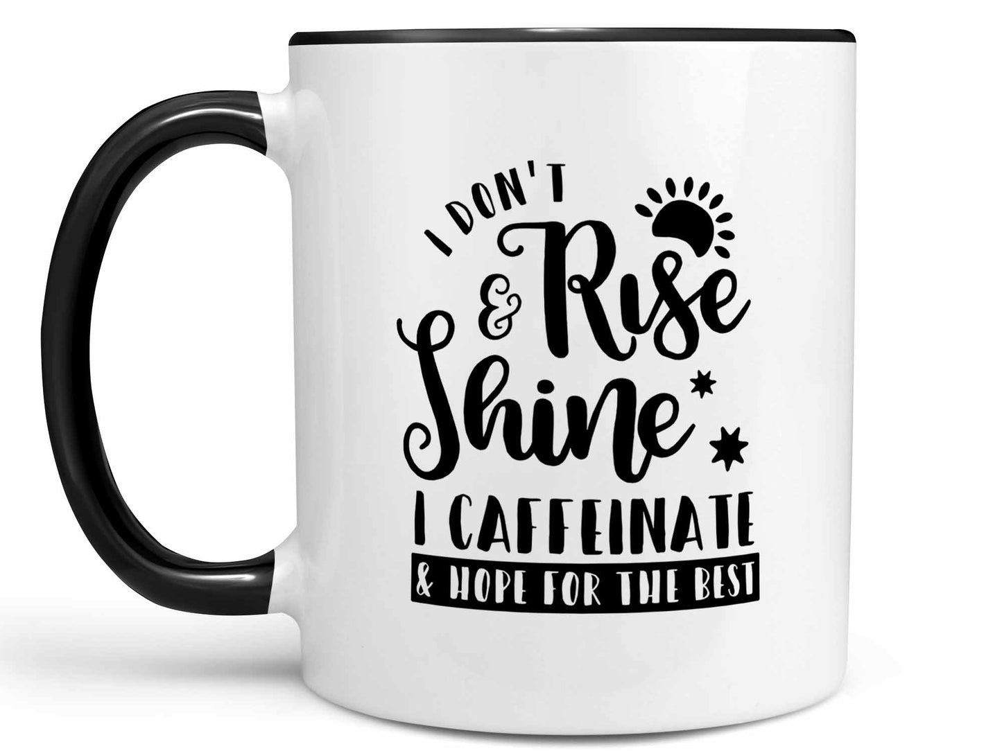I Don't Rise and Shine Coffee Mug