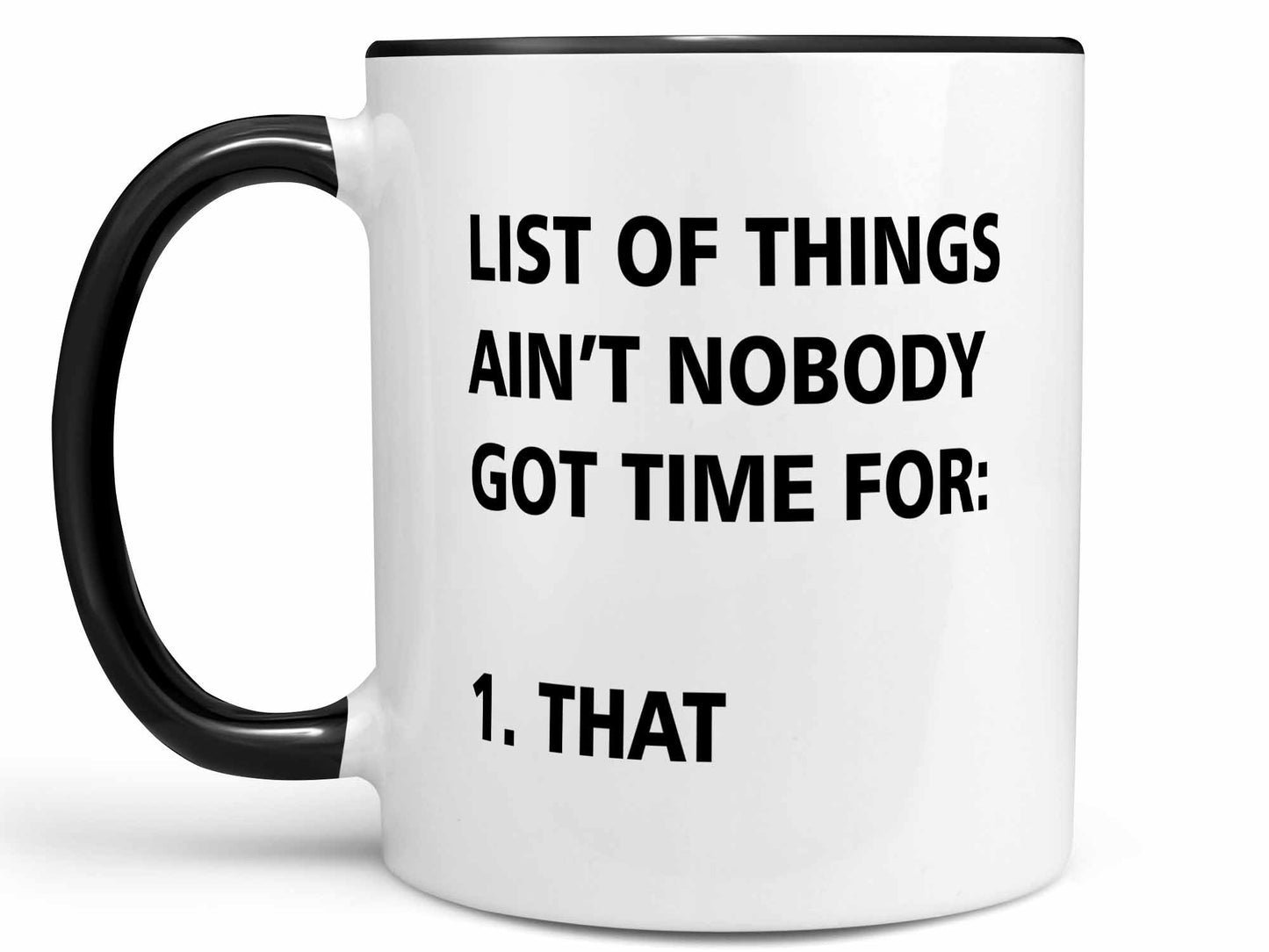 Ain't Nobody Got Time Coffee Mug