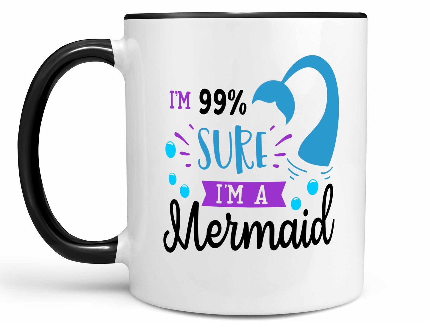 I'm Sure I'm a Mermaid Coffee Mug