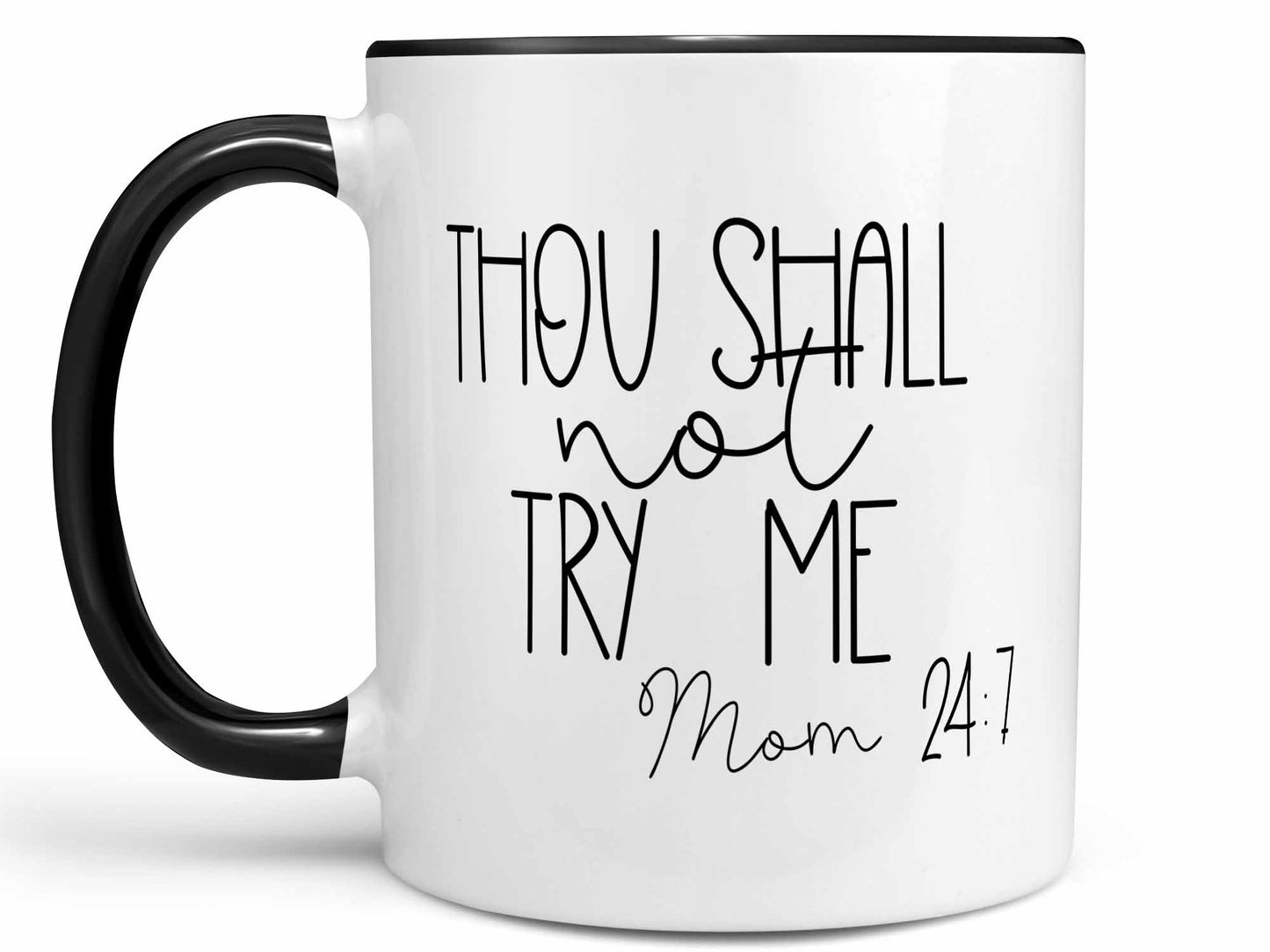 Thou Shall Not Try Me Coffee Mug