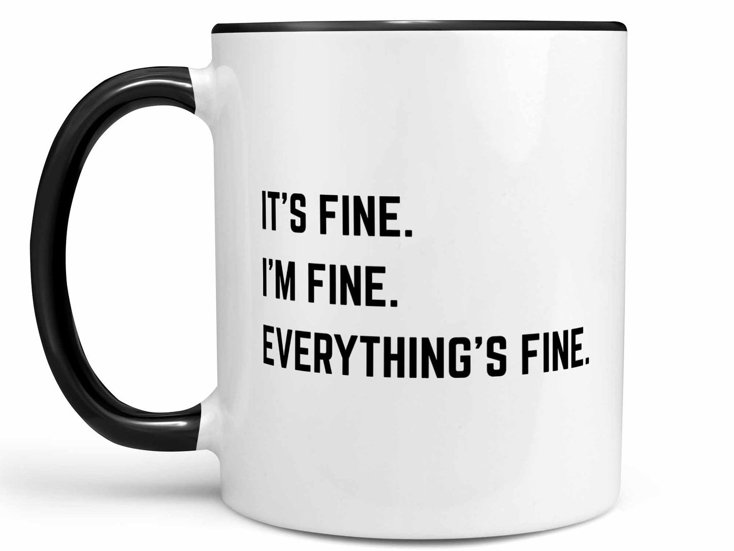 It's Fine I'm Fine Coffee Mug
