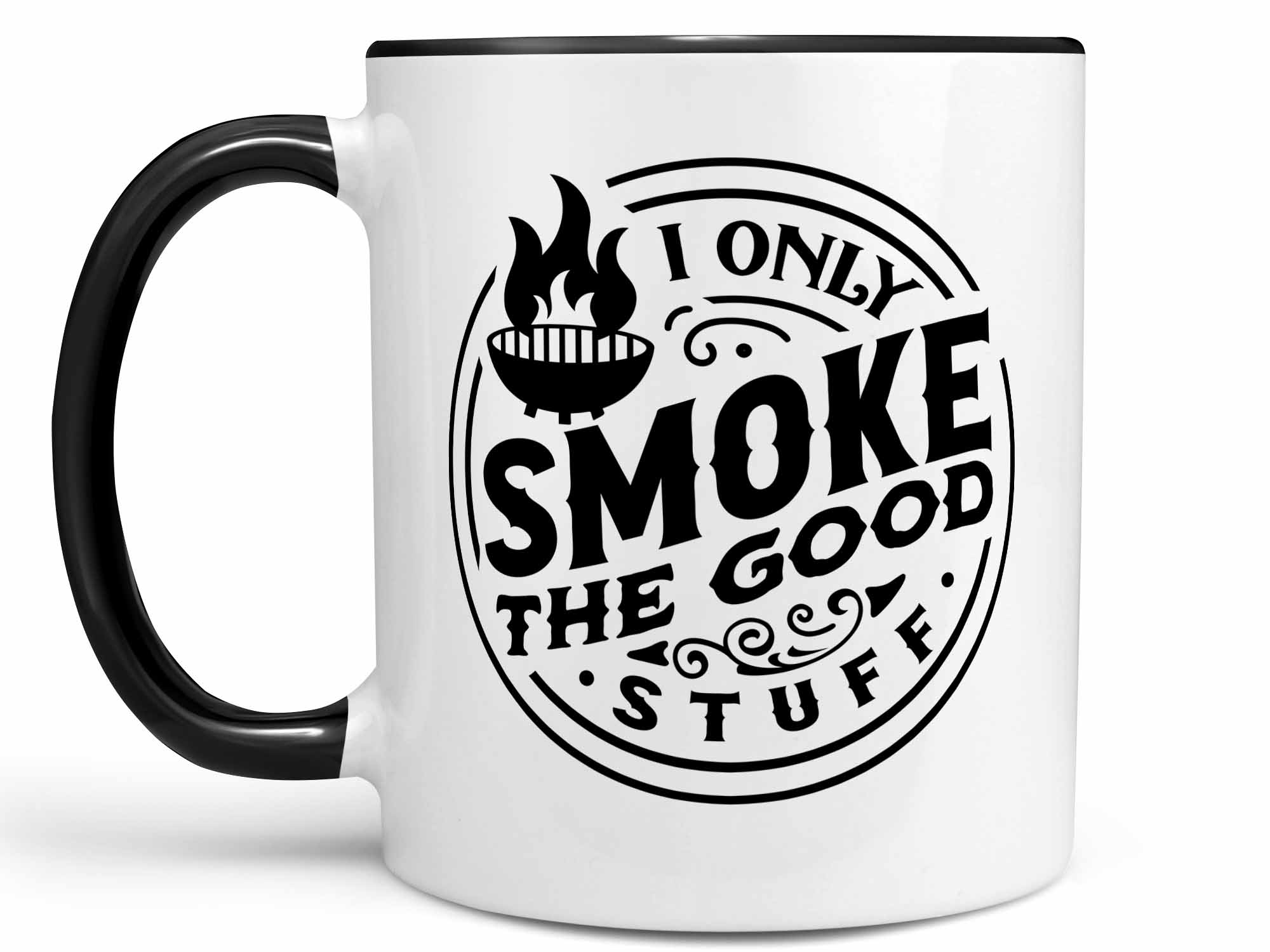 Only Smoke Good Stuff Coffee Mug