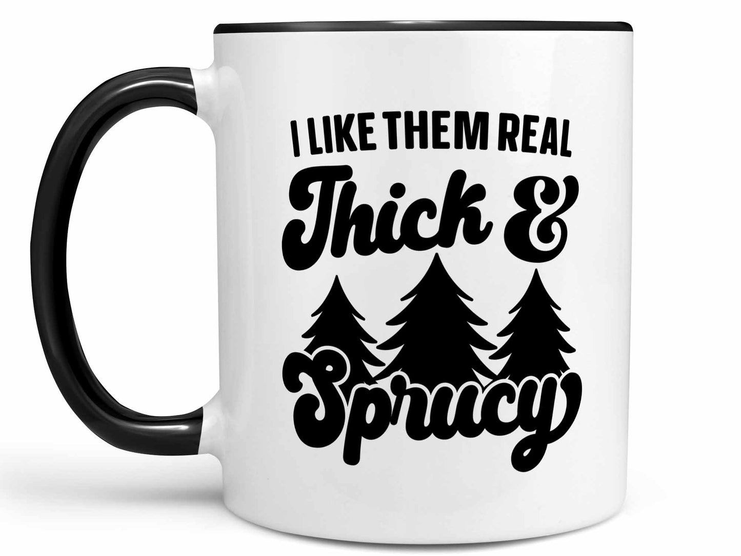 Thick and Sprucy Coffee Mug