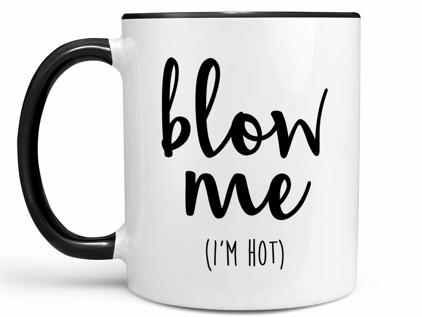 Blow Me I'm Hot Coffee Mug