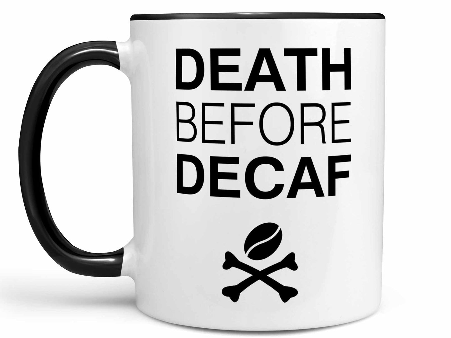 Death Before Decaf Coffee Mug