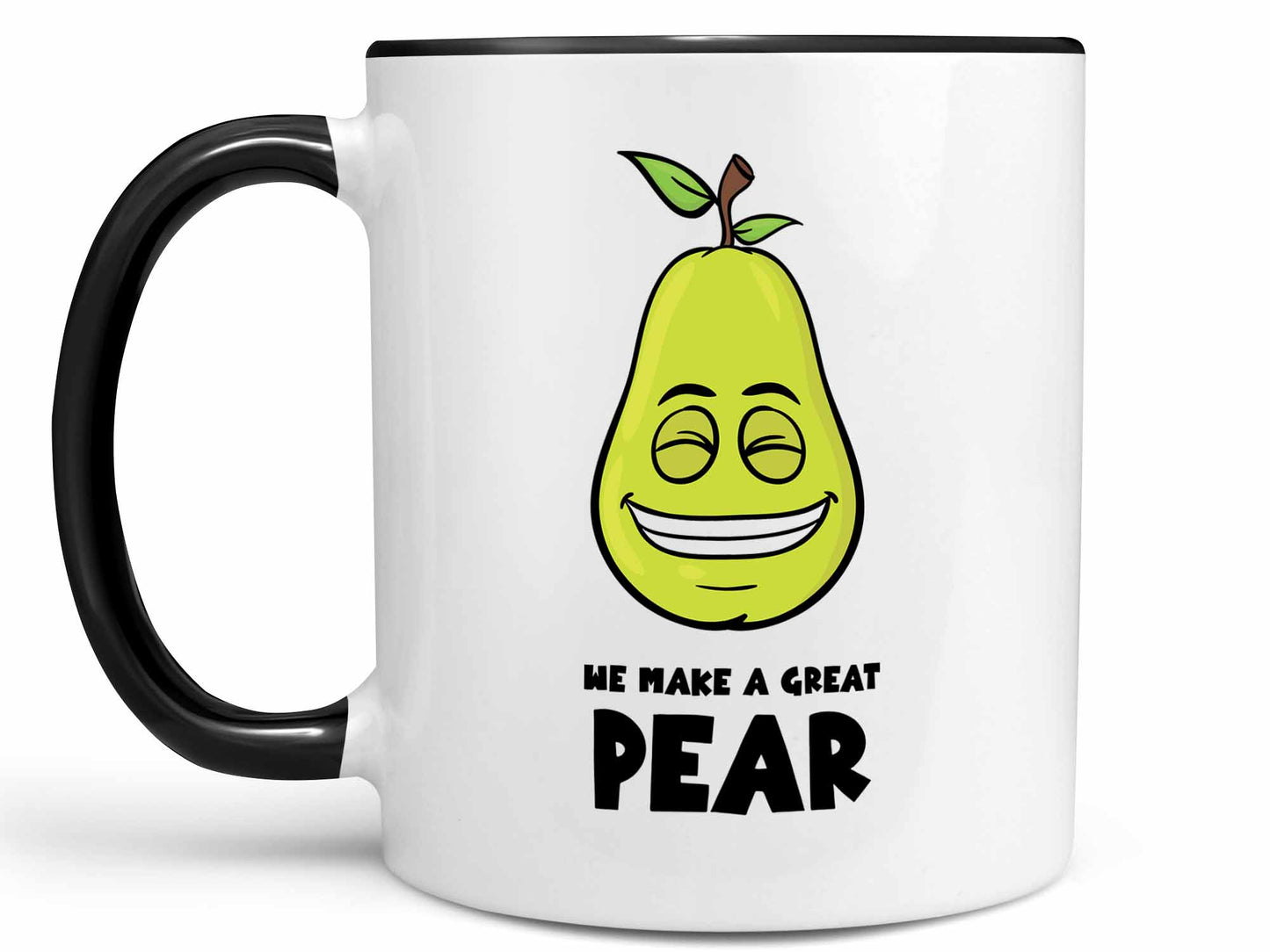 We Make a Great Pear Coffee Mug