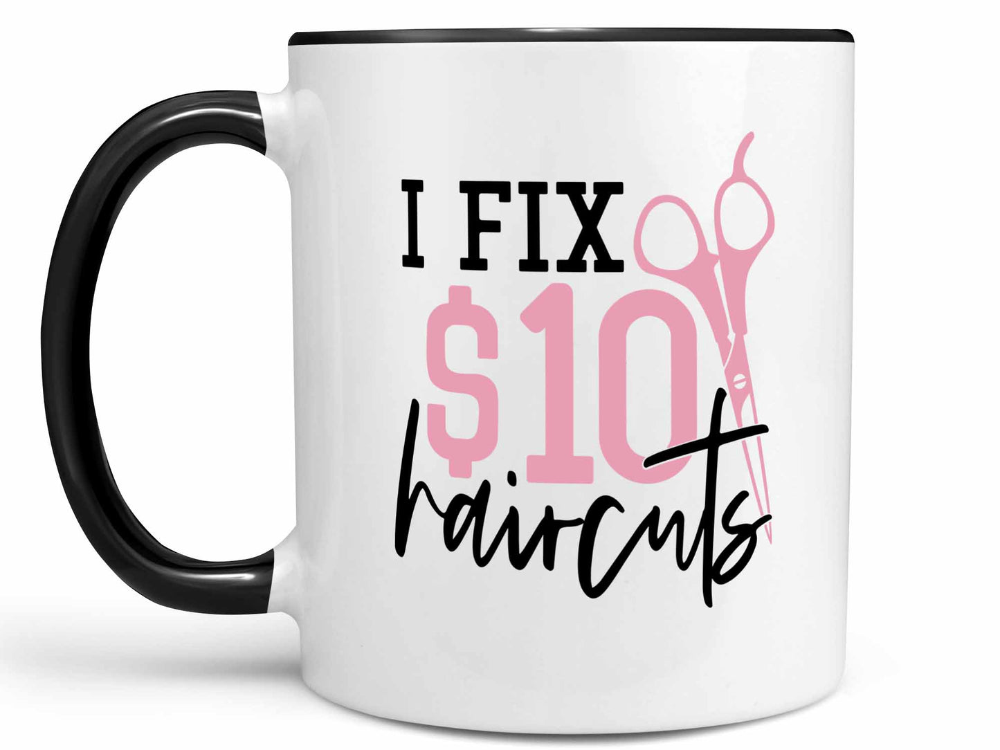 I Fix Haircuts Coffee Mug