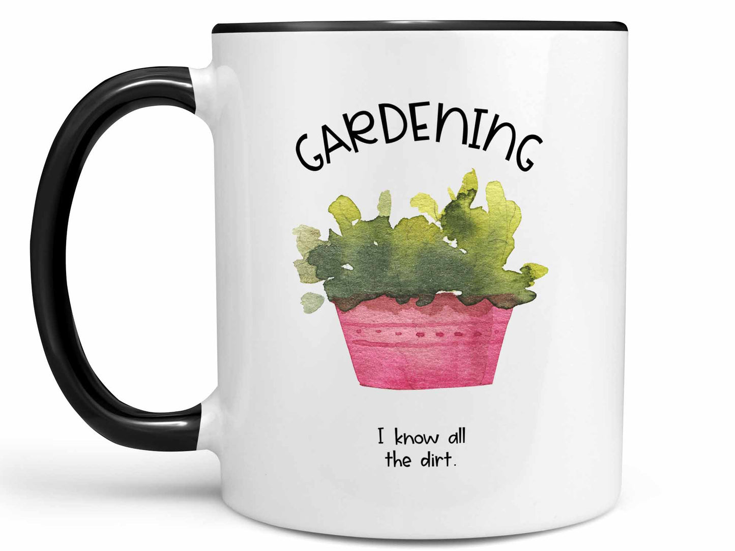 I Know All the Dirt Coffee Mug