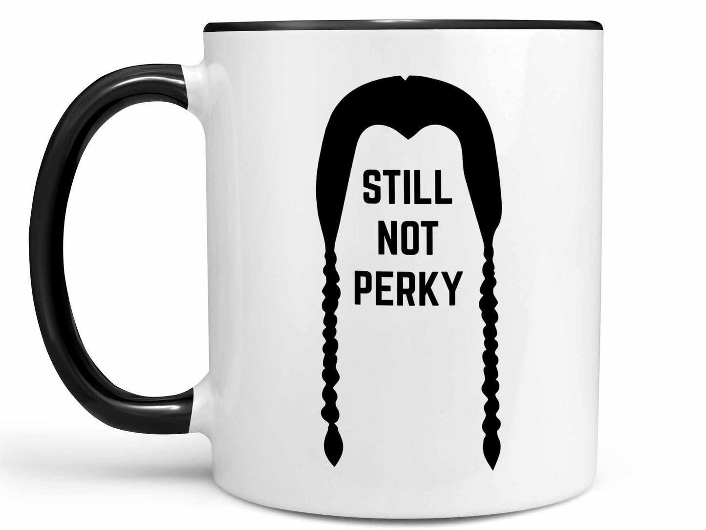 Still Not Perky Coffee Mug