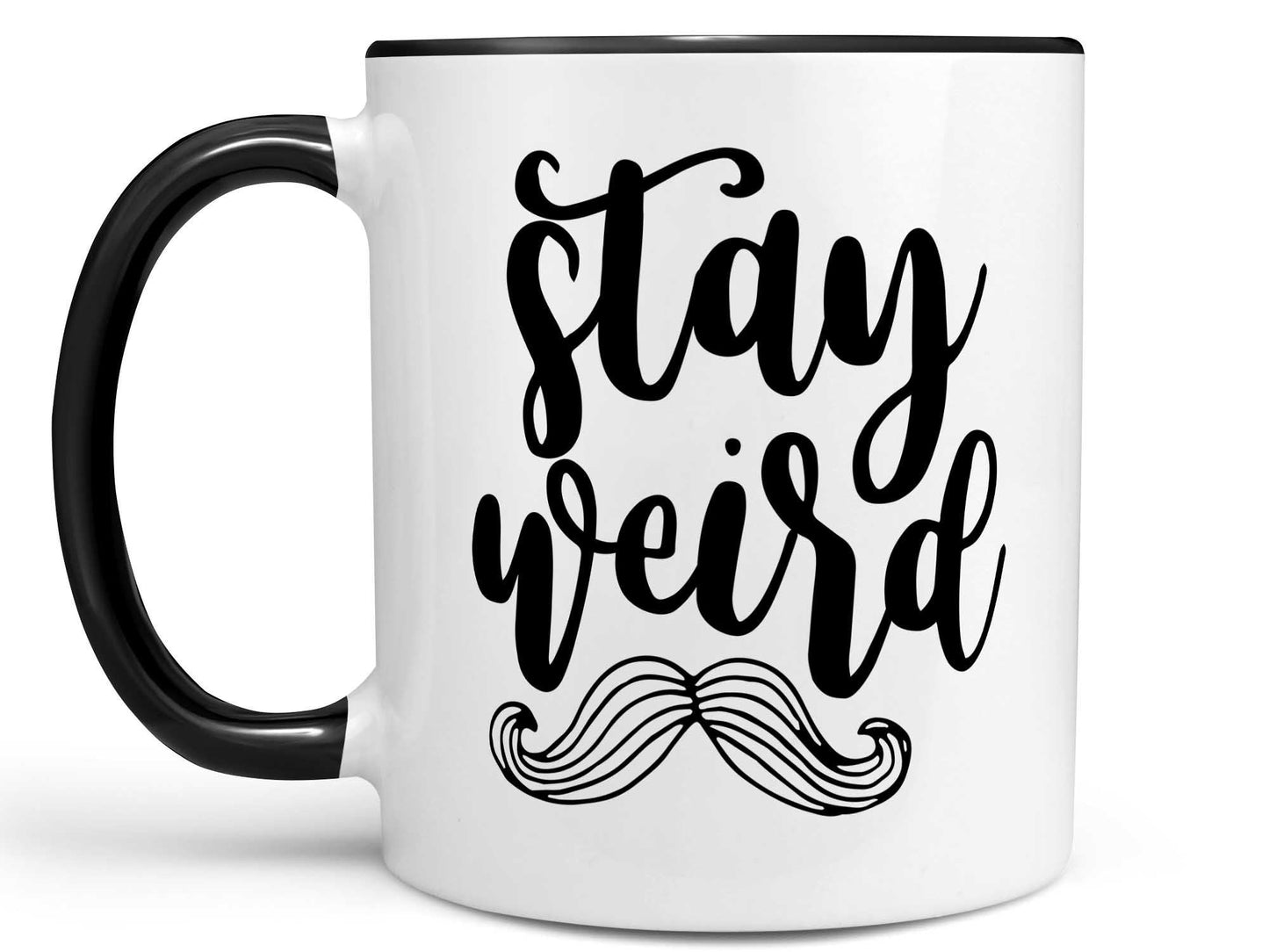 Stay Weird Mustache Coffee Mug