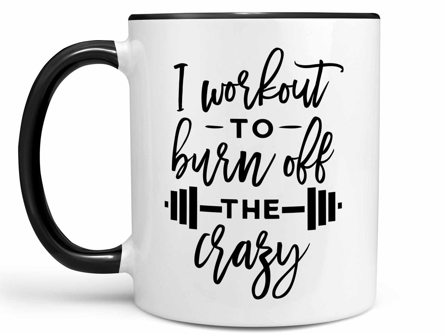 Burn Off the Crazy Coffee Mug