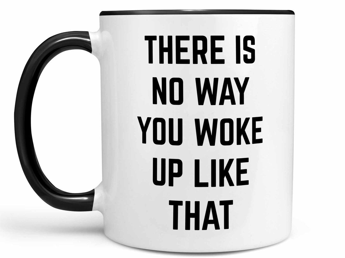 There is No Way Coffee Mug