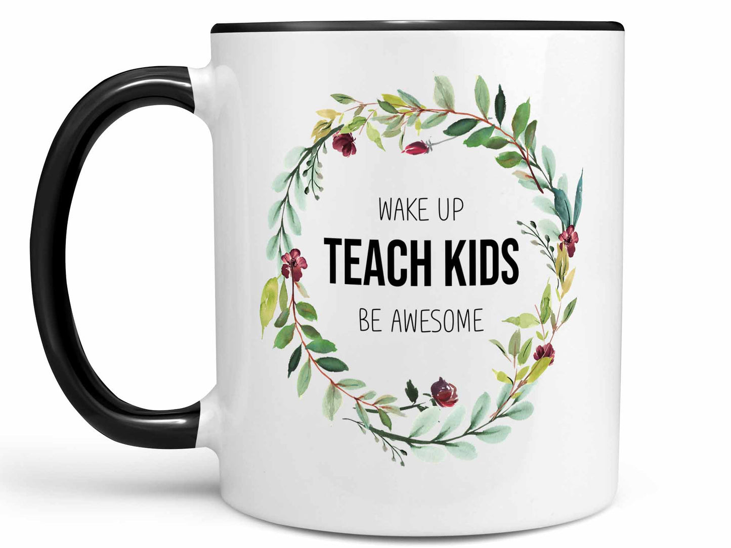Wake Up Teach Be Awesome Coffee Mug