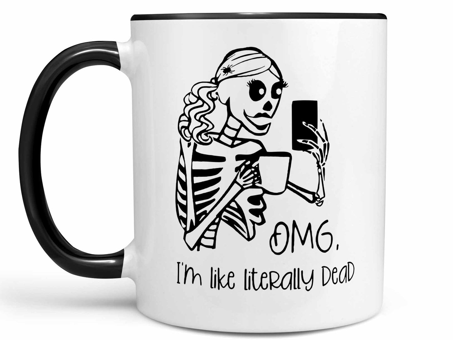 I'm Like Literally Dead Coffee Mug