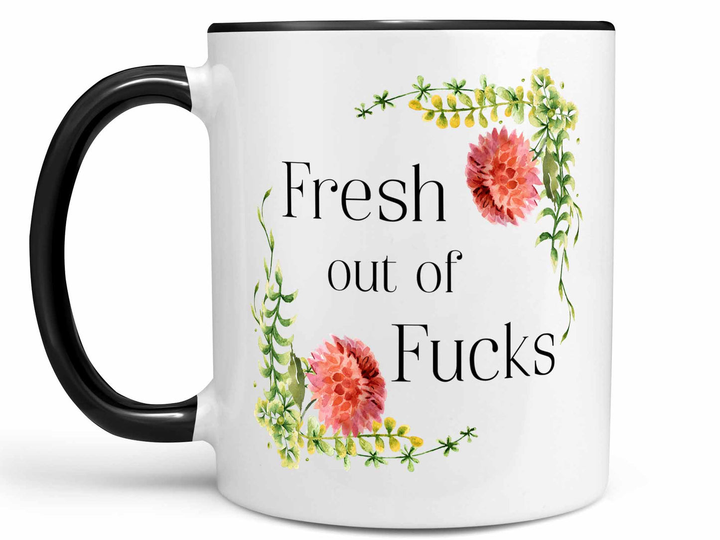 Fresh Out of Fucks Coffee Mug