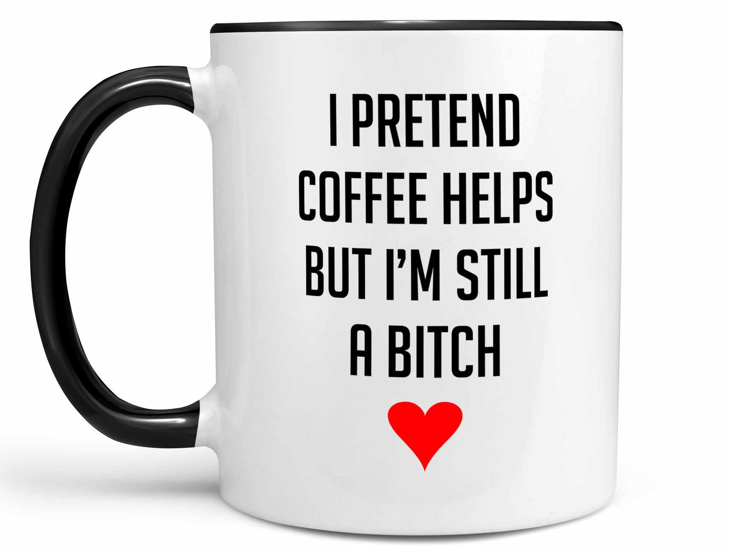 Still a Bitch Coffee Mug