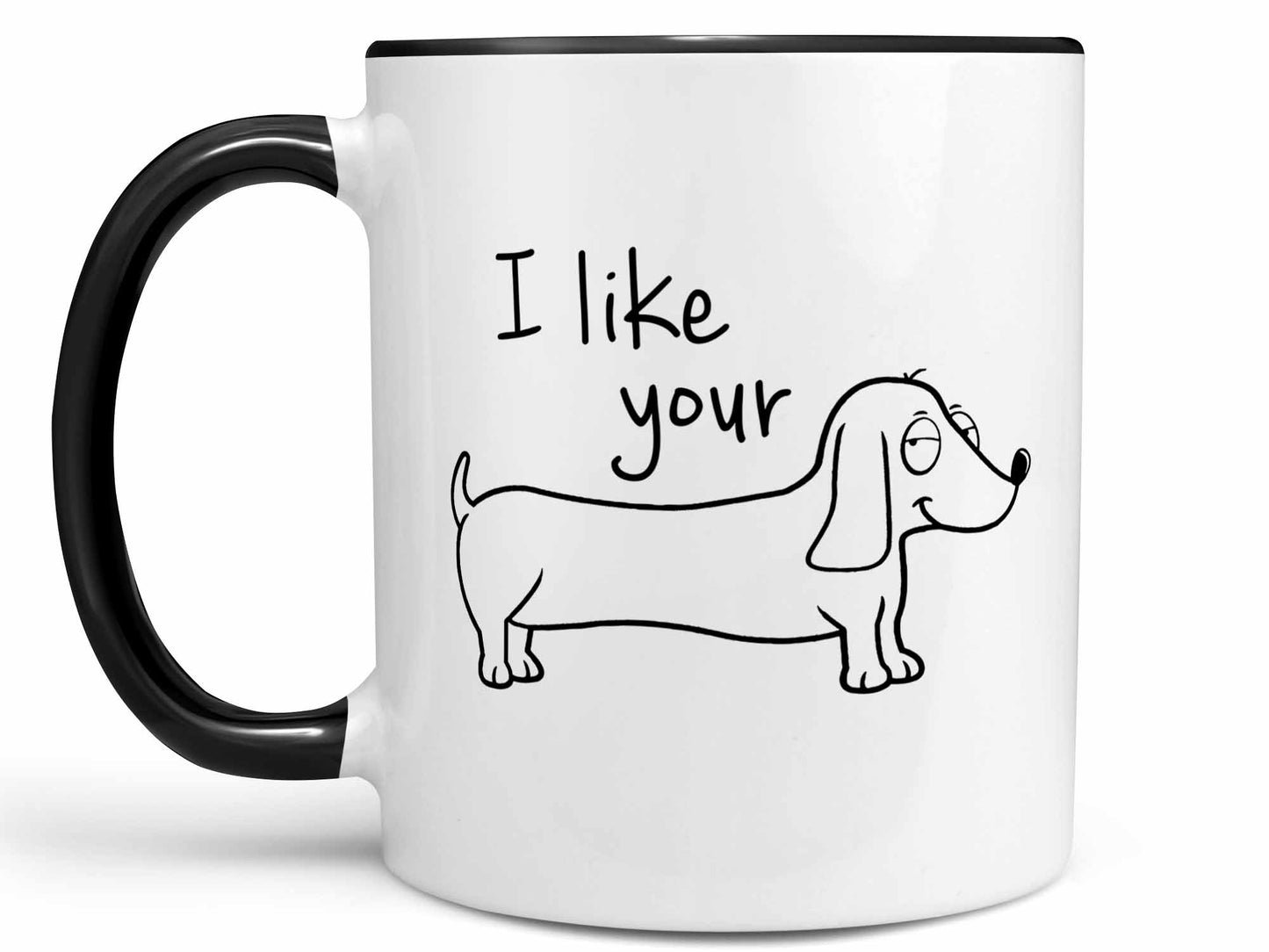 I Like Your Weiner Dog Coffee Mug