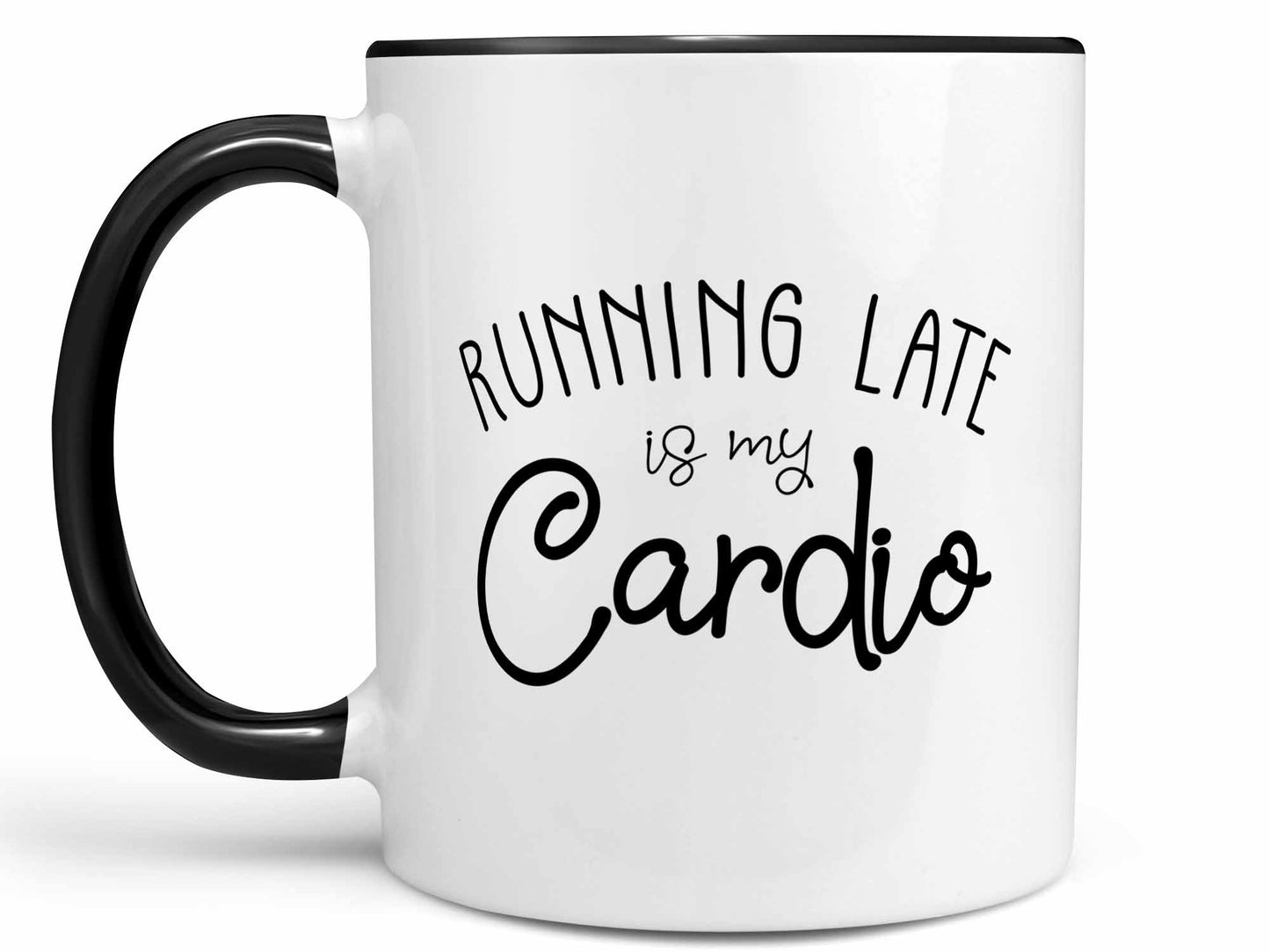 Running Late is My Cardio Coffee Mug
