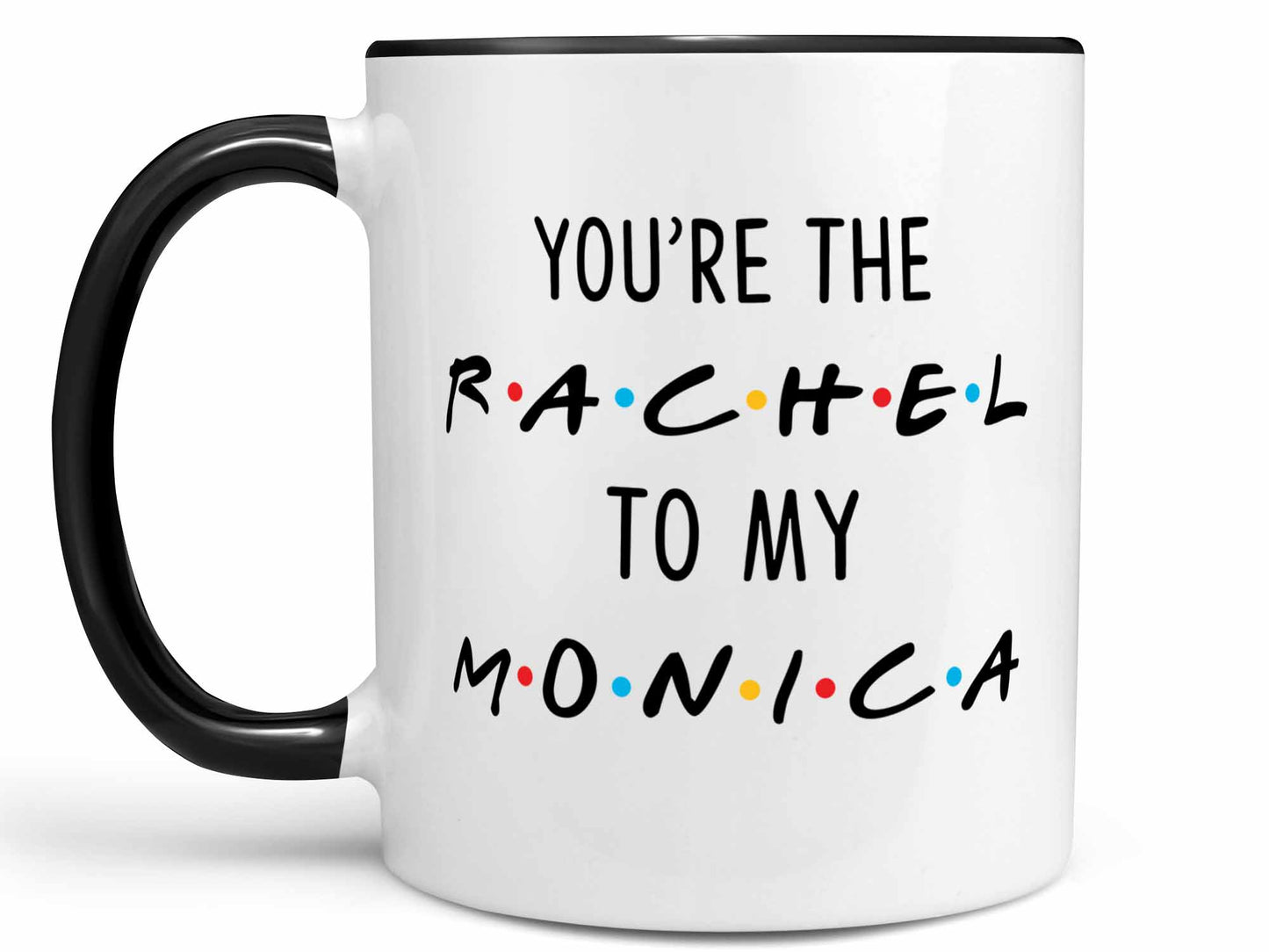Rachel and Monica Coffee Mug