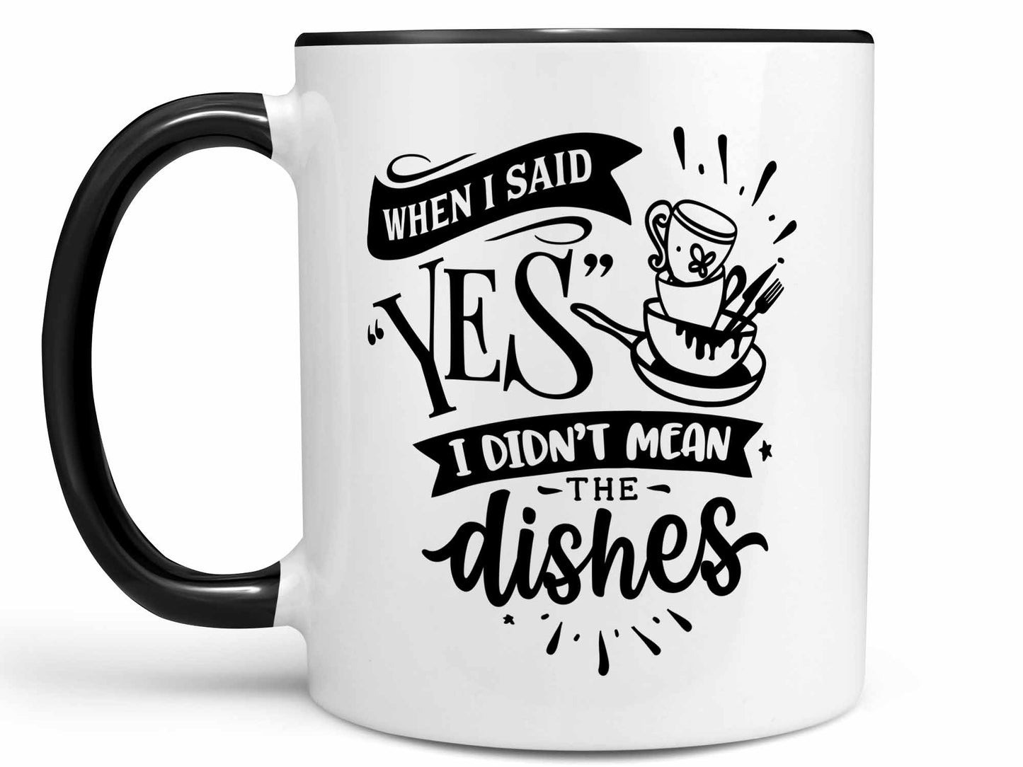 When I Said Yes Coffee Mug
