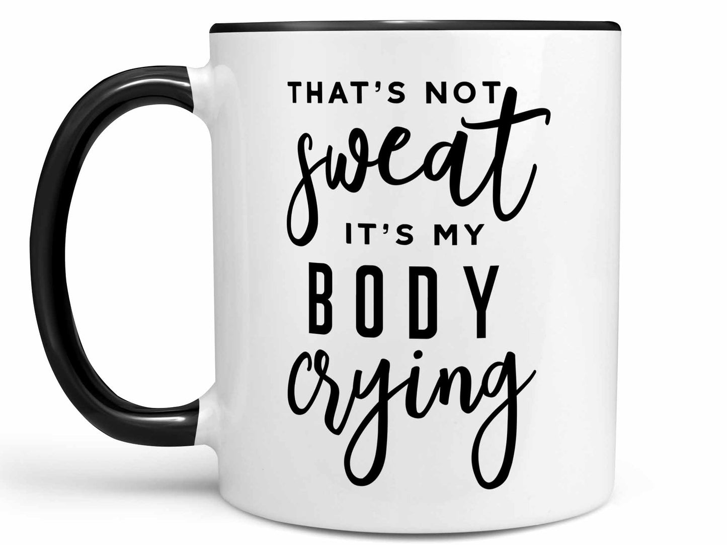 That's Not Sweat Coffee Mug
