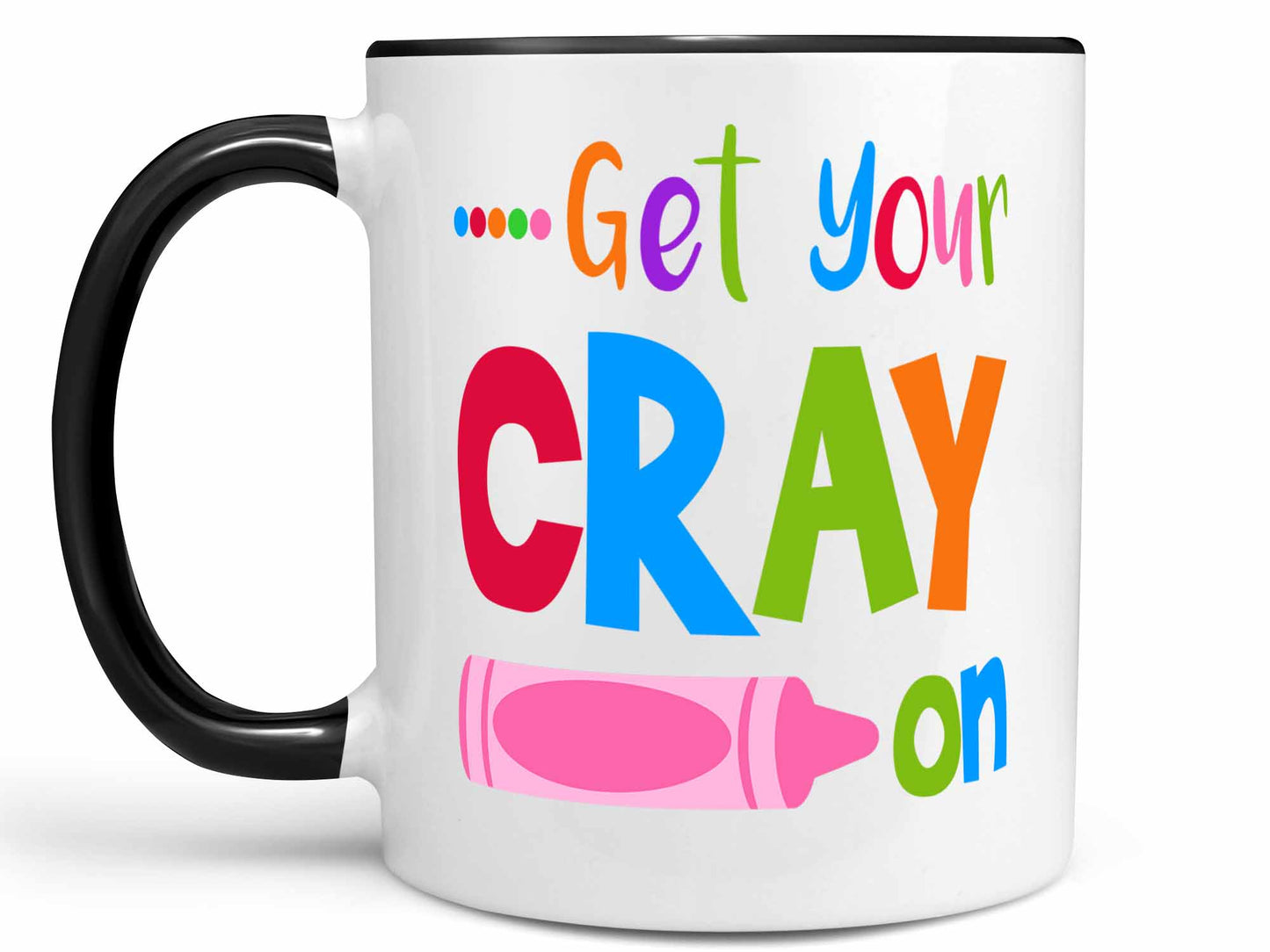 Get Your Cray On Coffee Mug