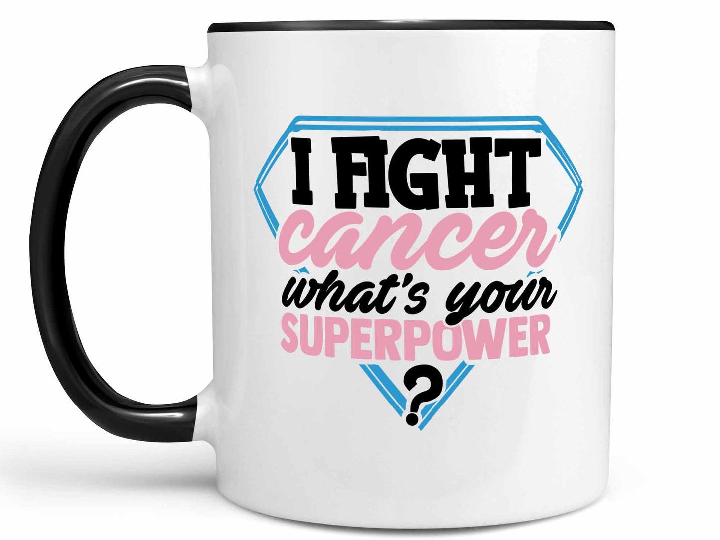 I Fight Cancer Coffee Mug