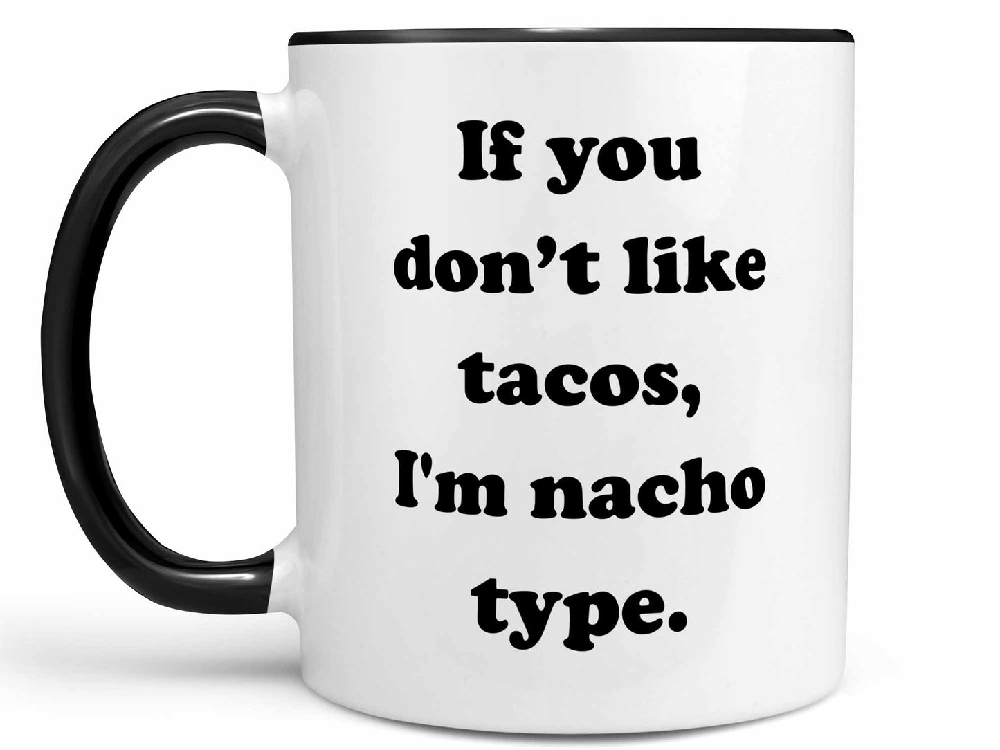 I'm Nacho Type Coffee Mug