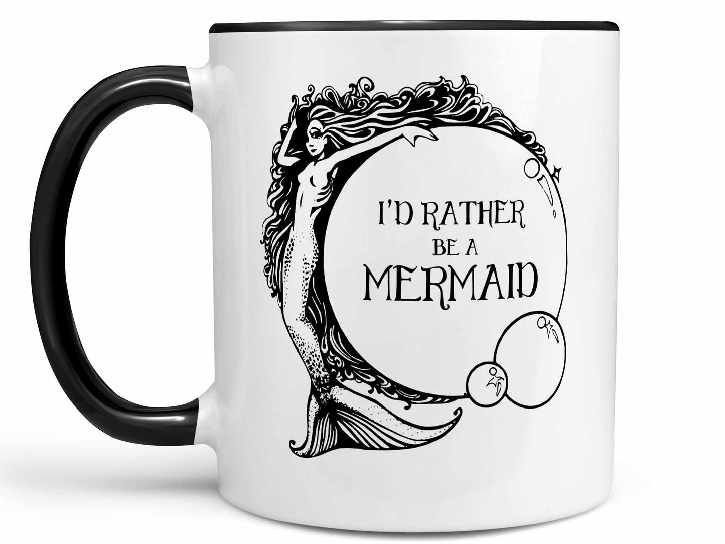 I'd Rather Be a Mermaid Coffee Mug