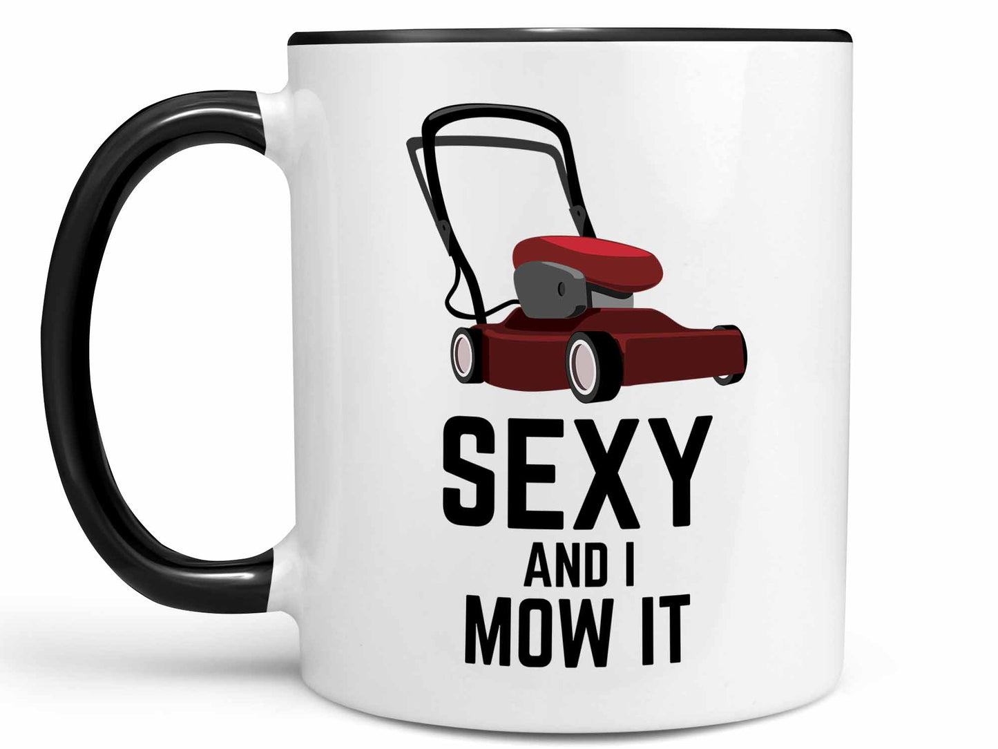 Sexy and I Mow It Coffee Mug
