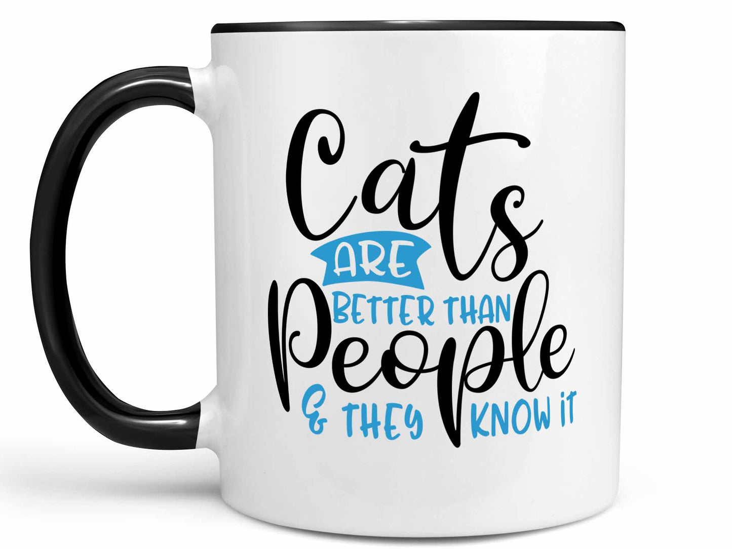 Cats Are Better Coffee Mug