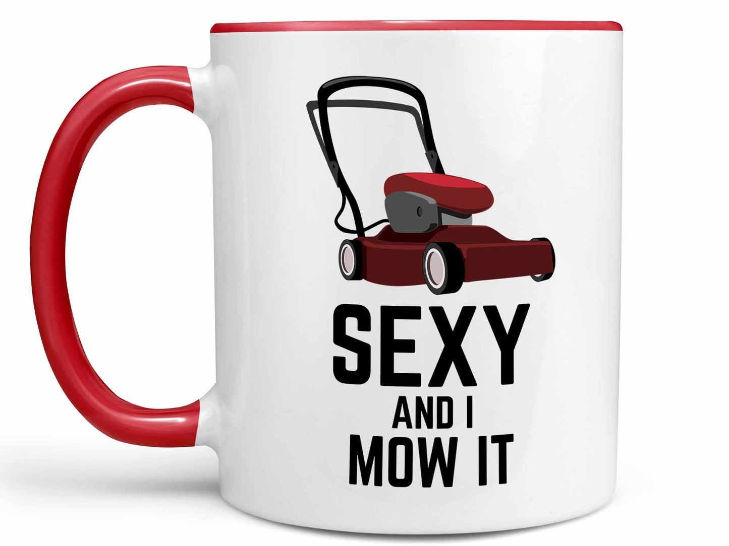 Sexy and I Mow It Coffee Mug