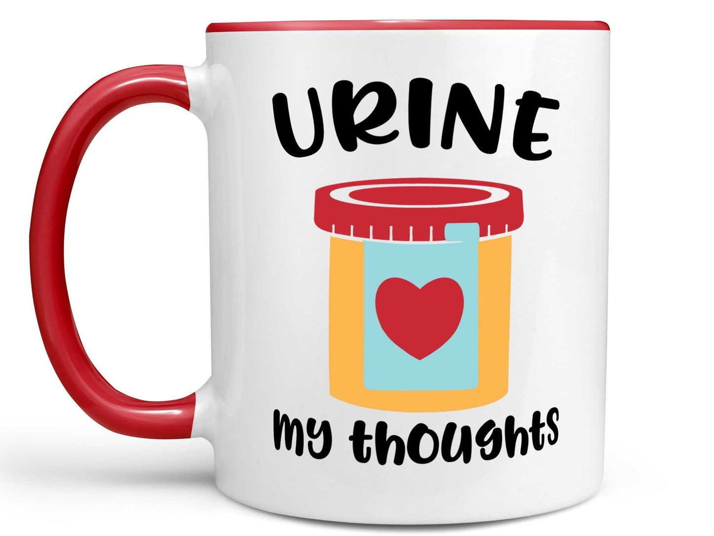 Urine My Thoughts Coffee Mug