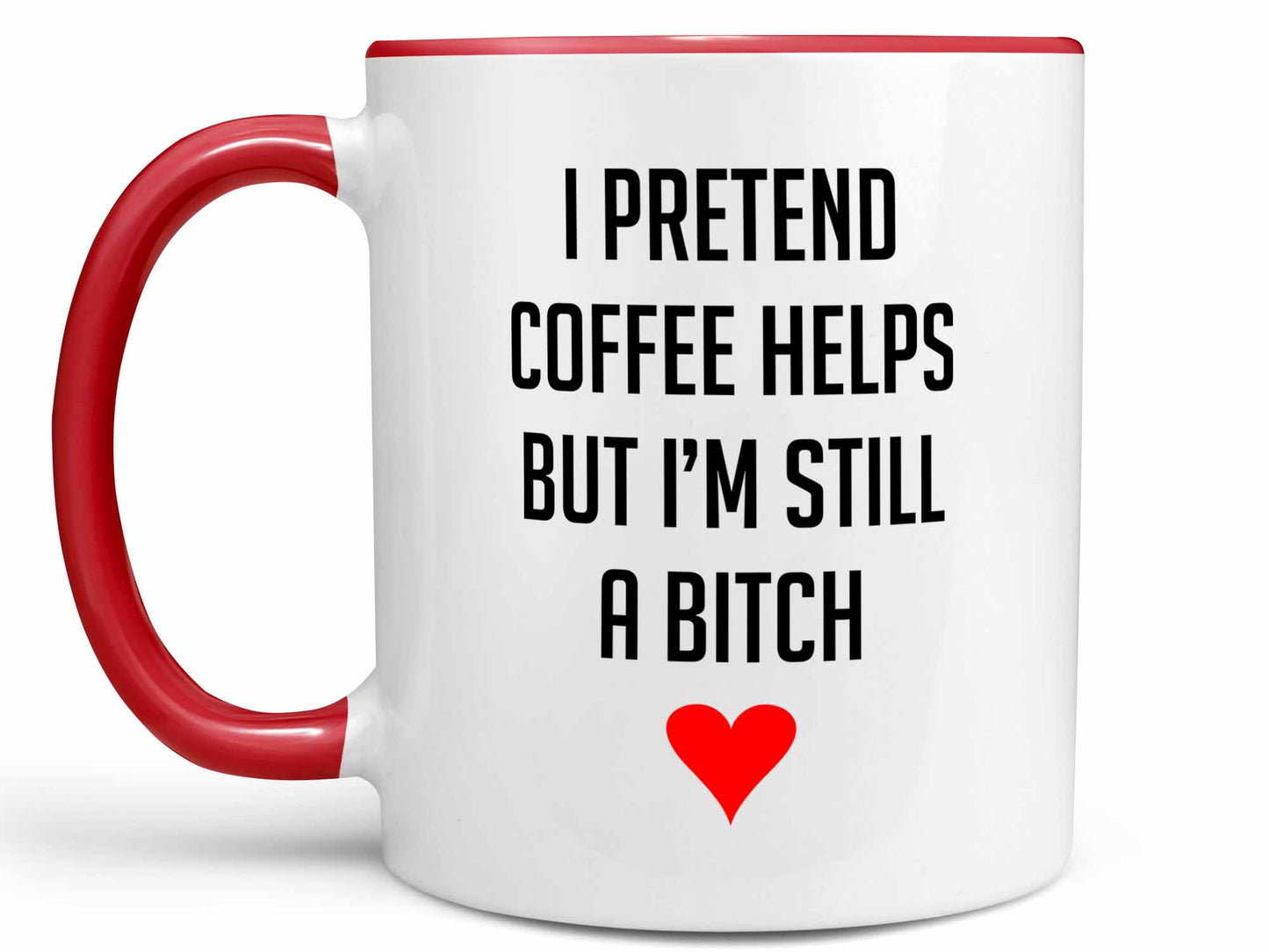 Still a Bitch Coffee Mug