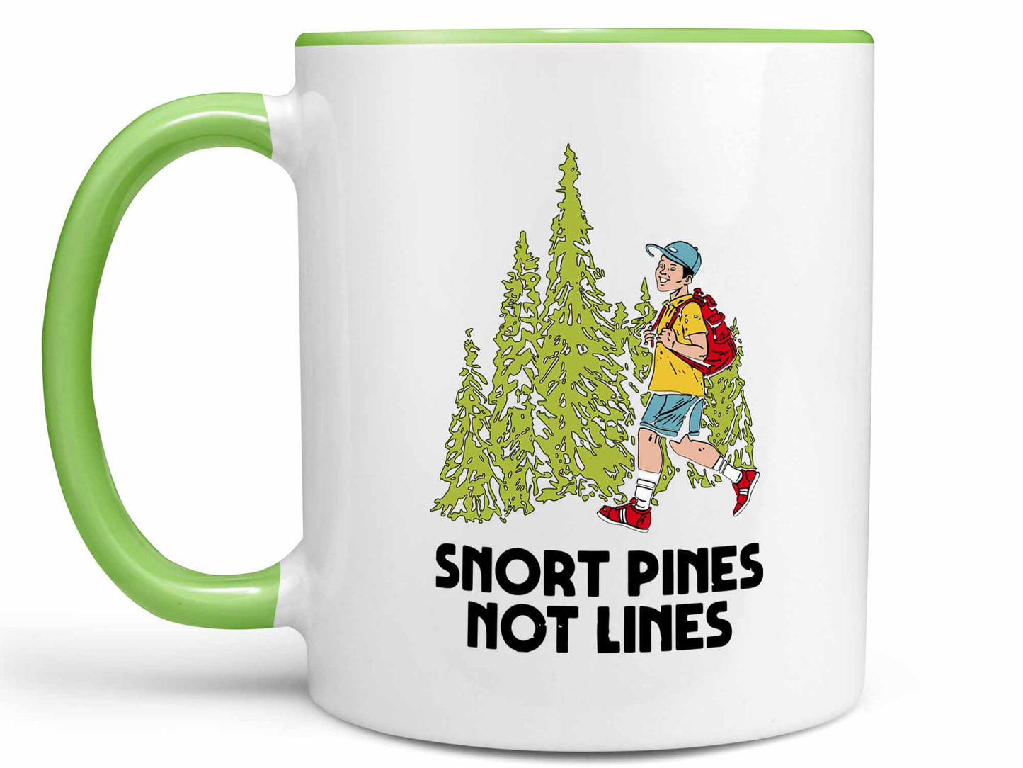 Snort Pines Not Lines Coffee Mug