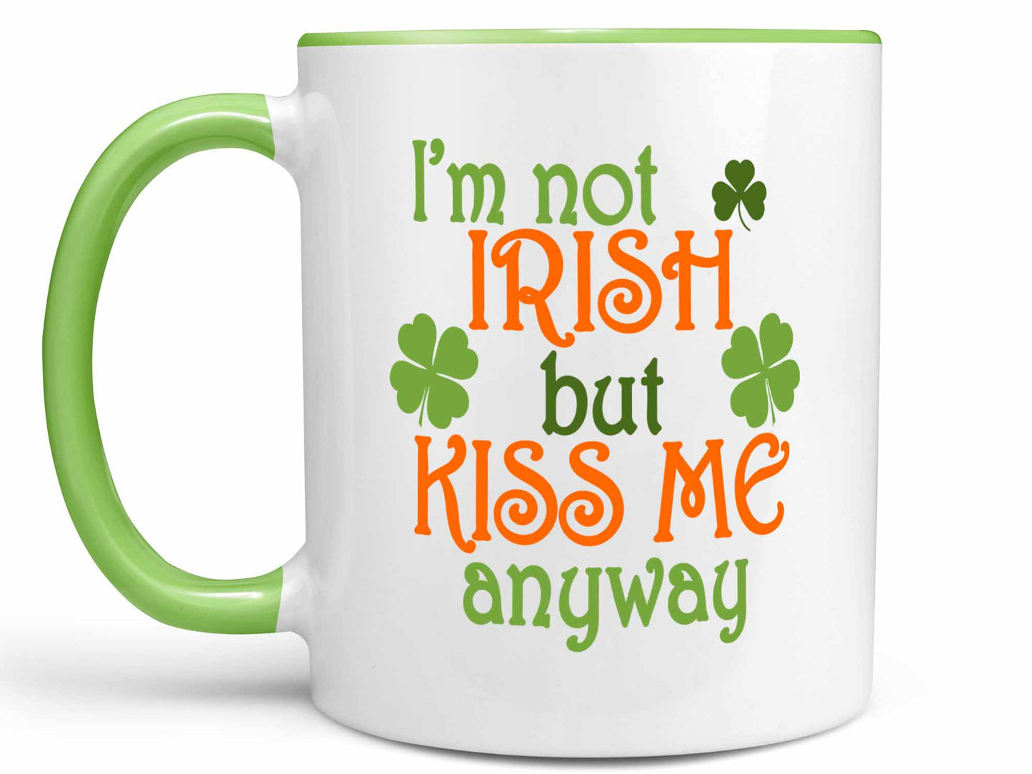 I'm Not Irish Coffee Mug