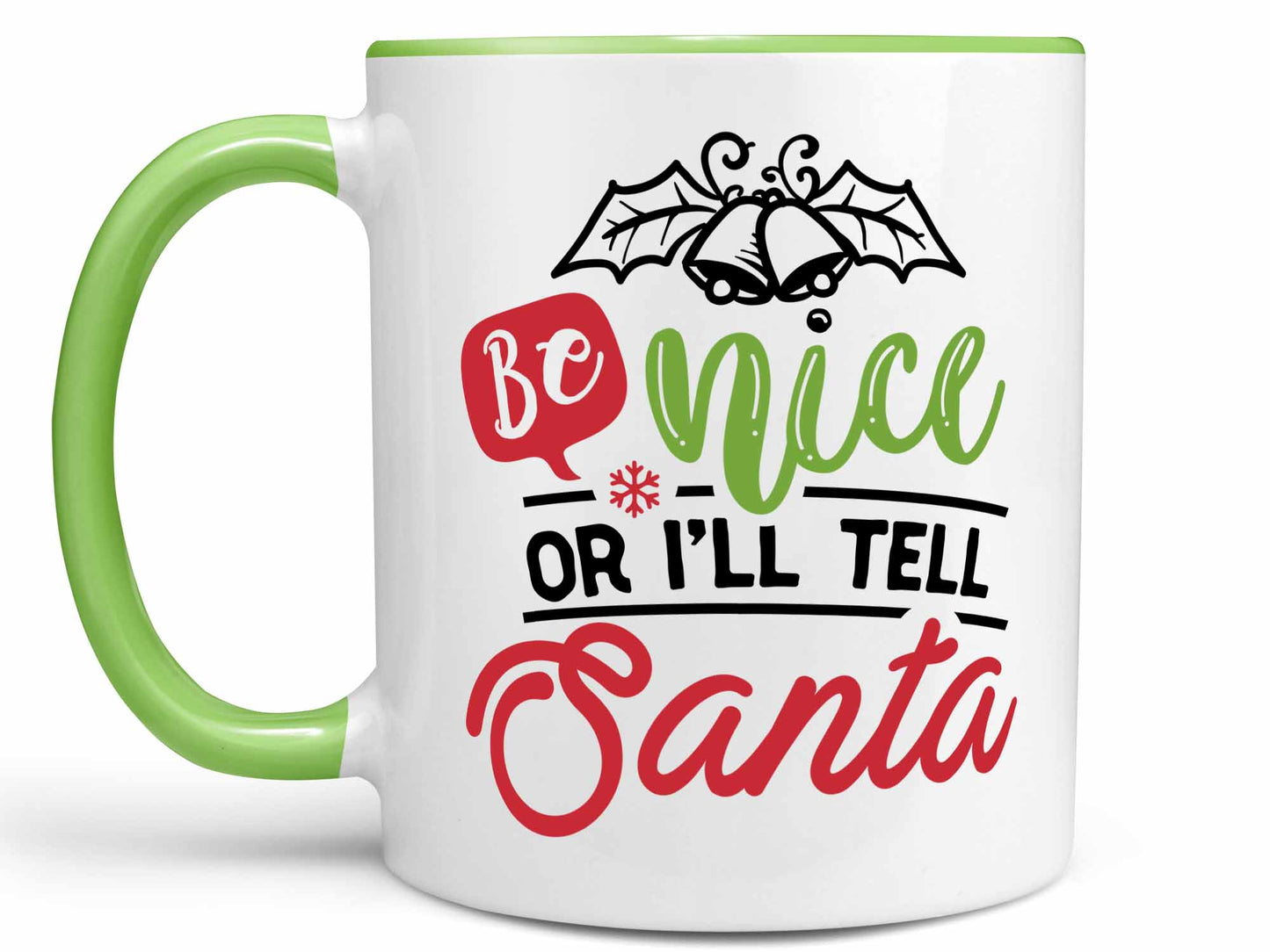 Be Nice or I'll Tell Coffee Mug
