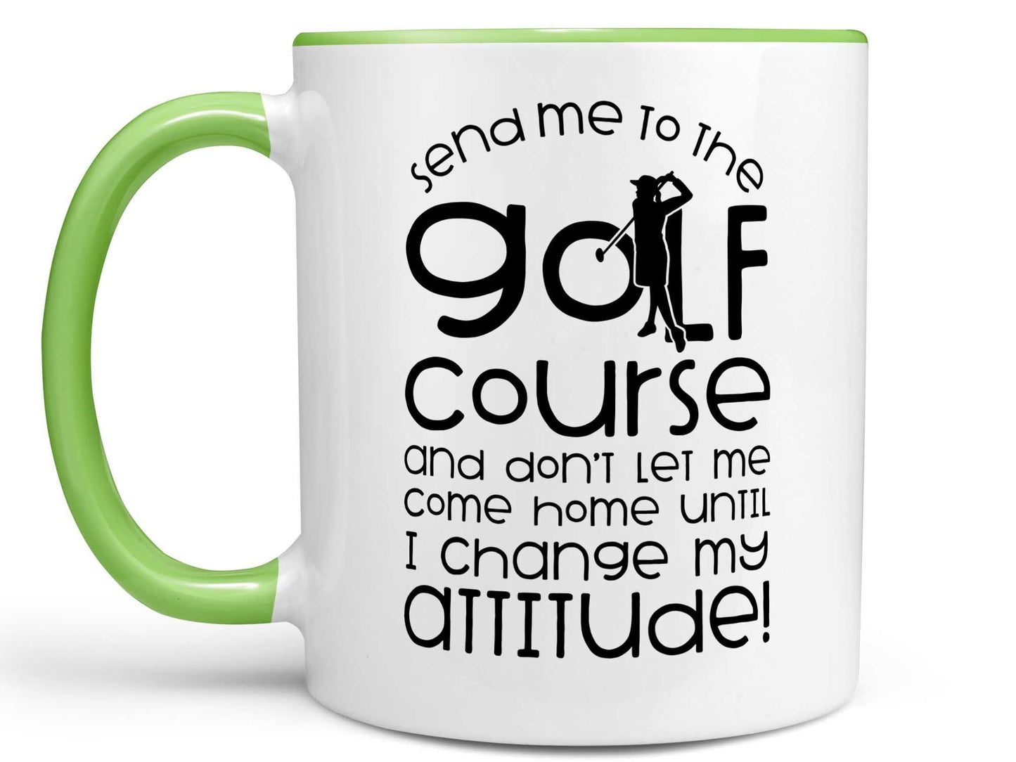 Send Me to the Golf Course Coffee Mug