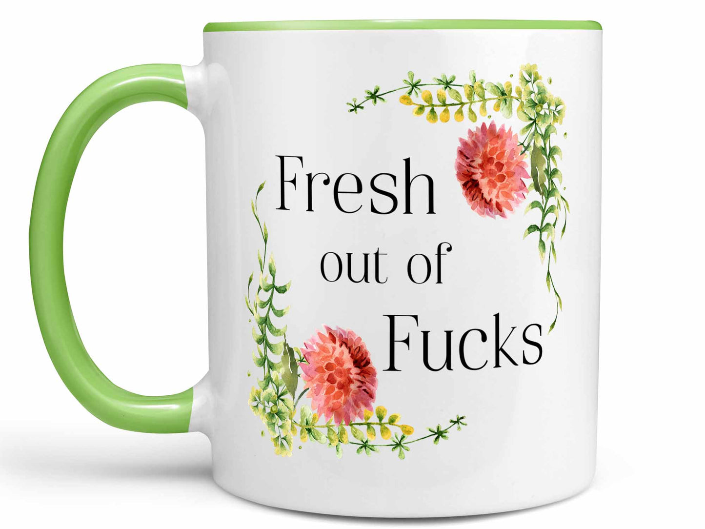 Fresh Out of Fucks Coffee Mug